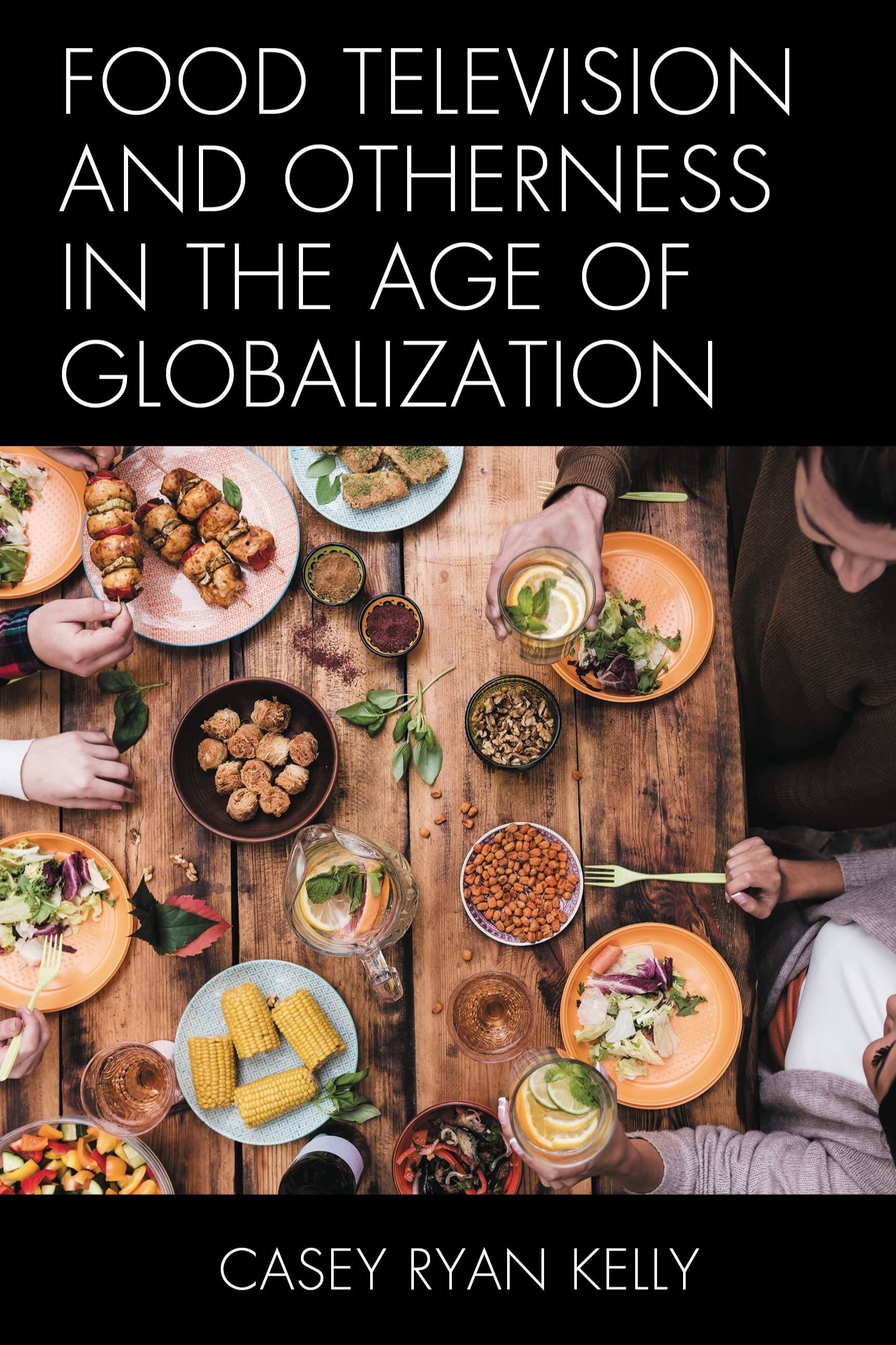 Food Television and Otherness in the Age of Globalization