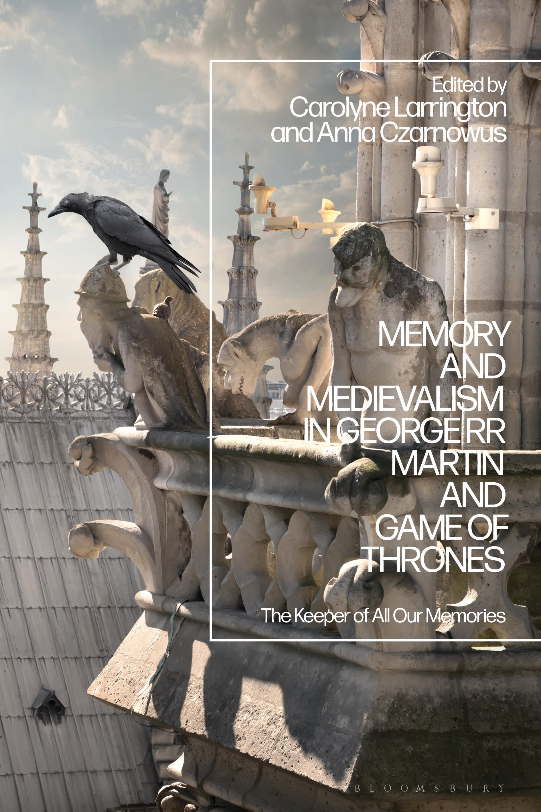 Book cover for Memory and Medievalism in George R. R. Martin and Game of Thrones: The Keeper of All Our Memories