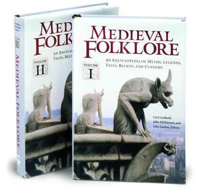 This image shows the cover of the volume Medieval Folklore: An Encyclopedia of Myths, Legends, Tales, Beliefs, and Customs.