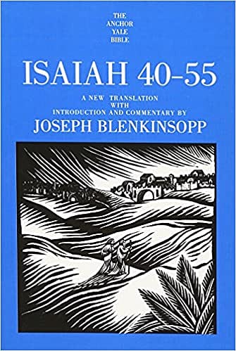 Isaiah 40–55, Volume 19A: A New Translation with Introduction and Commentary