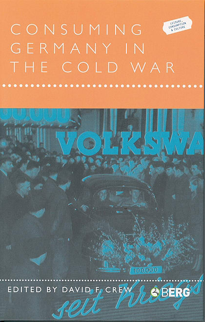 Consuming Germany in the Cold War