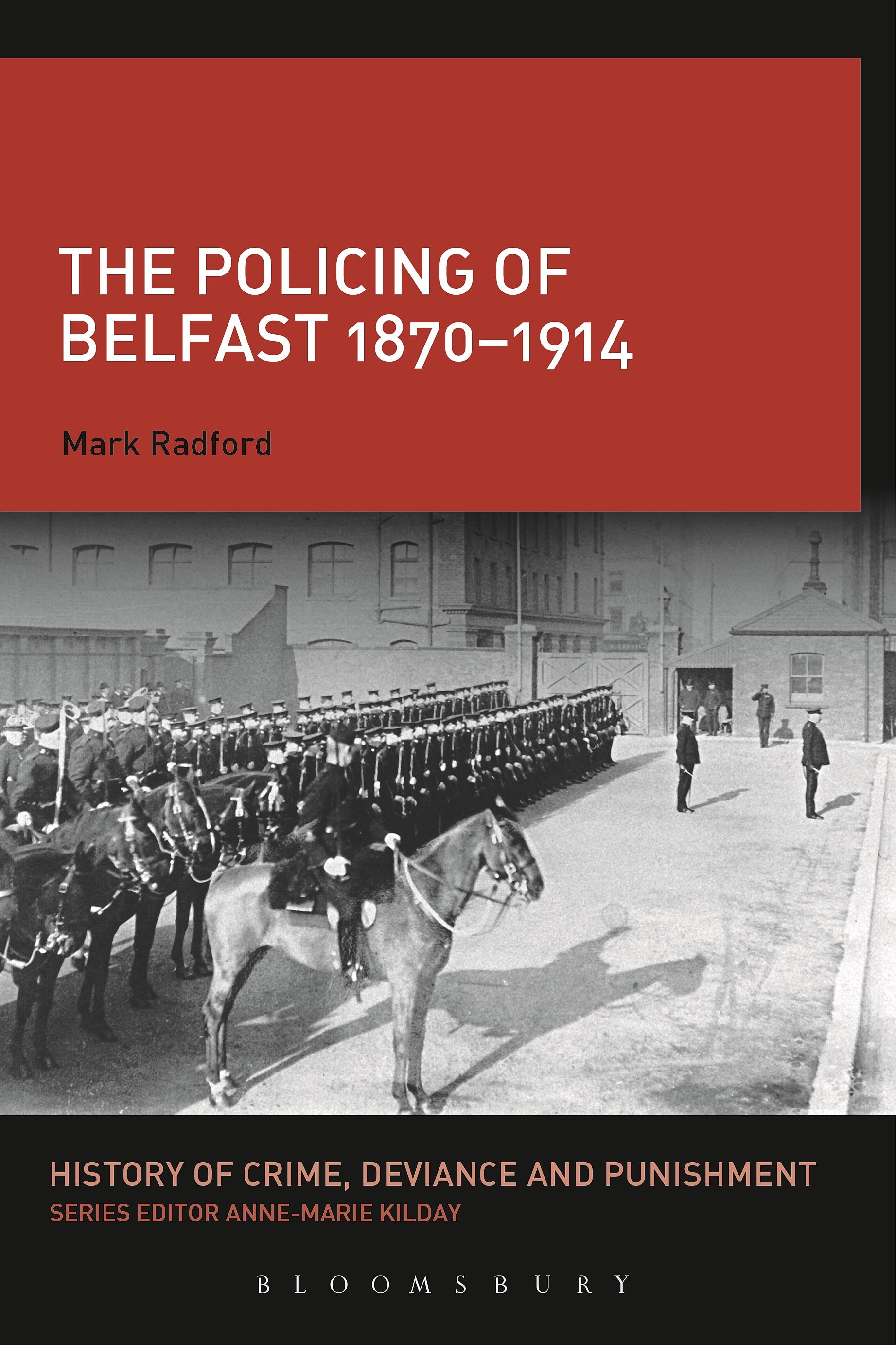 The Policing of Belfast 1870–1914