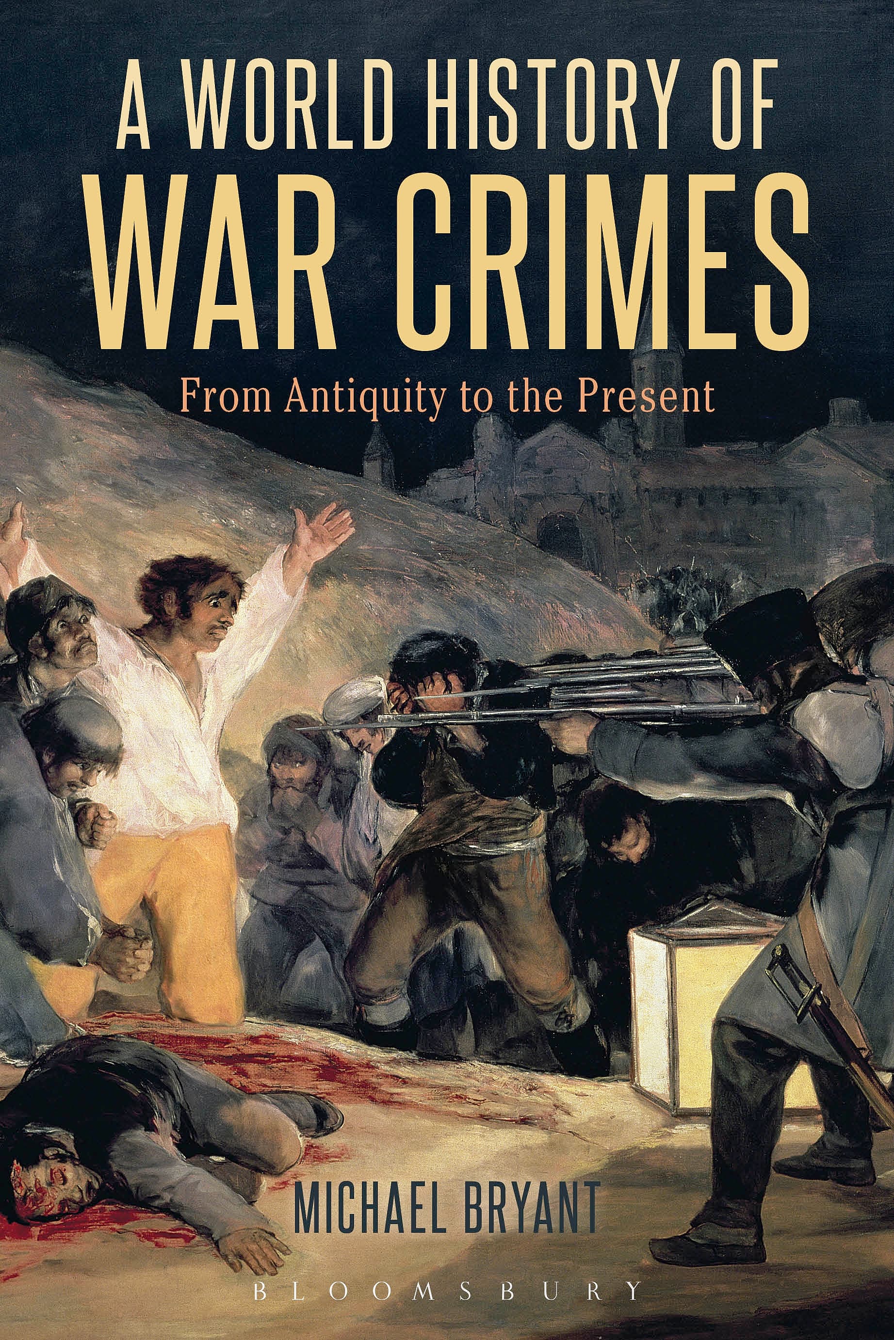 A World History of War Crimes: From Antiquity to The Present