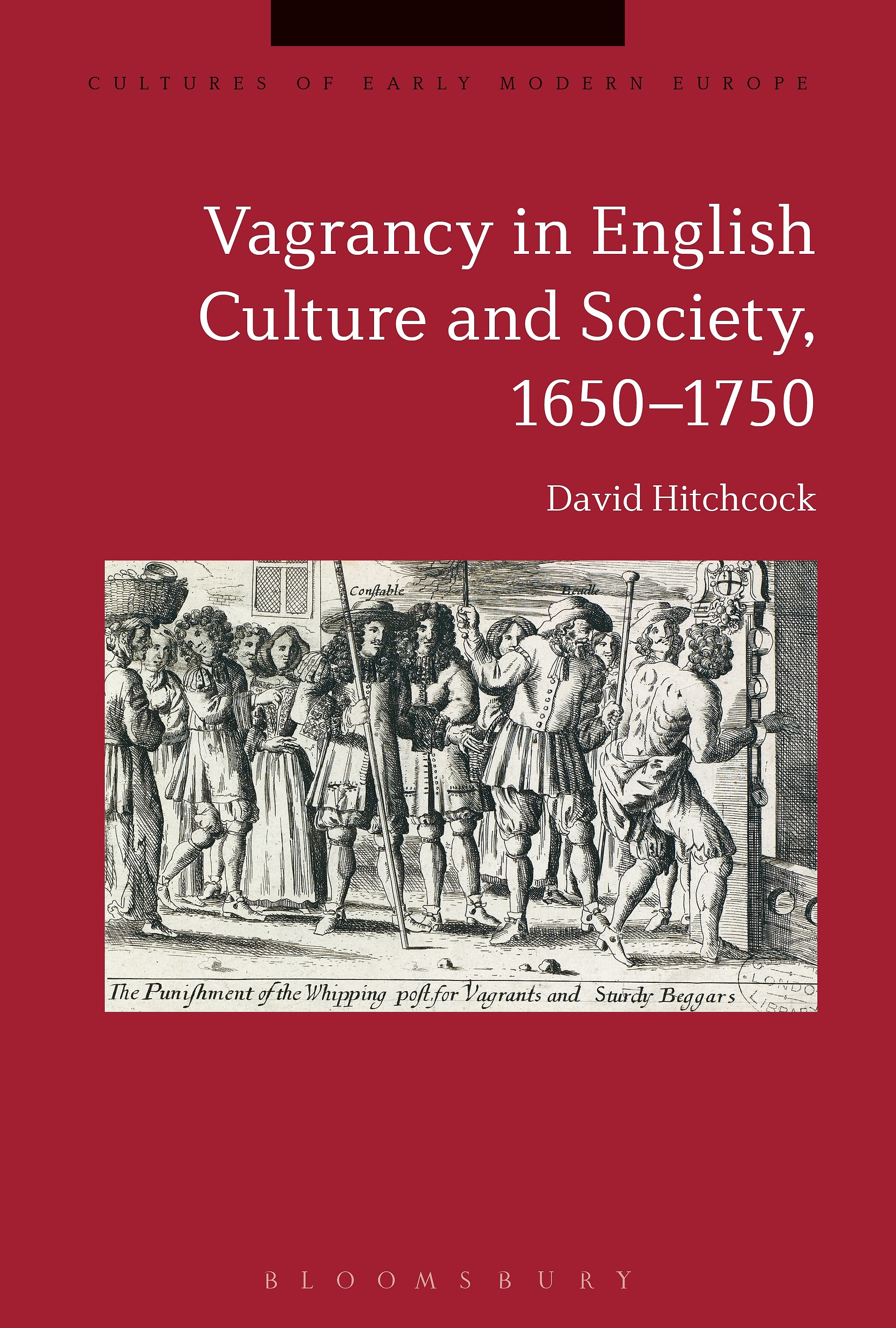 Vagrancy in English Culture and Society, 1650–1750