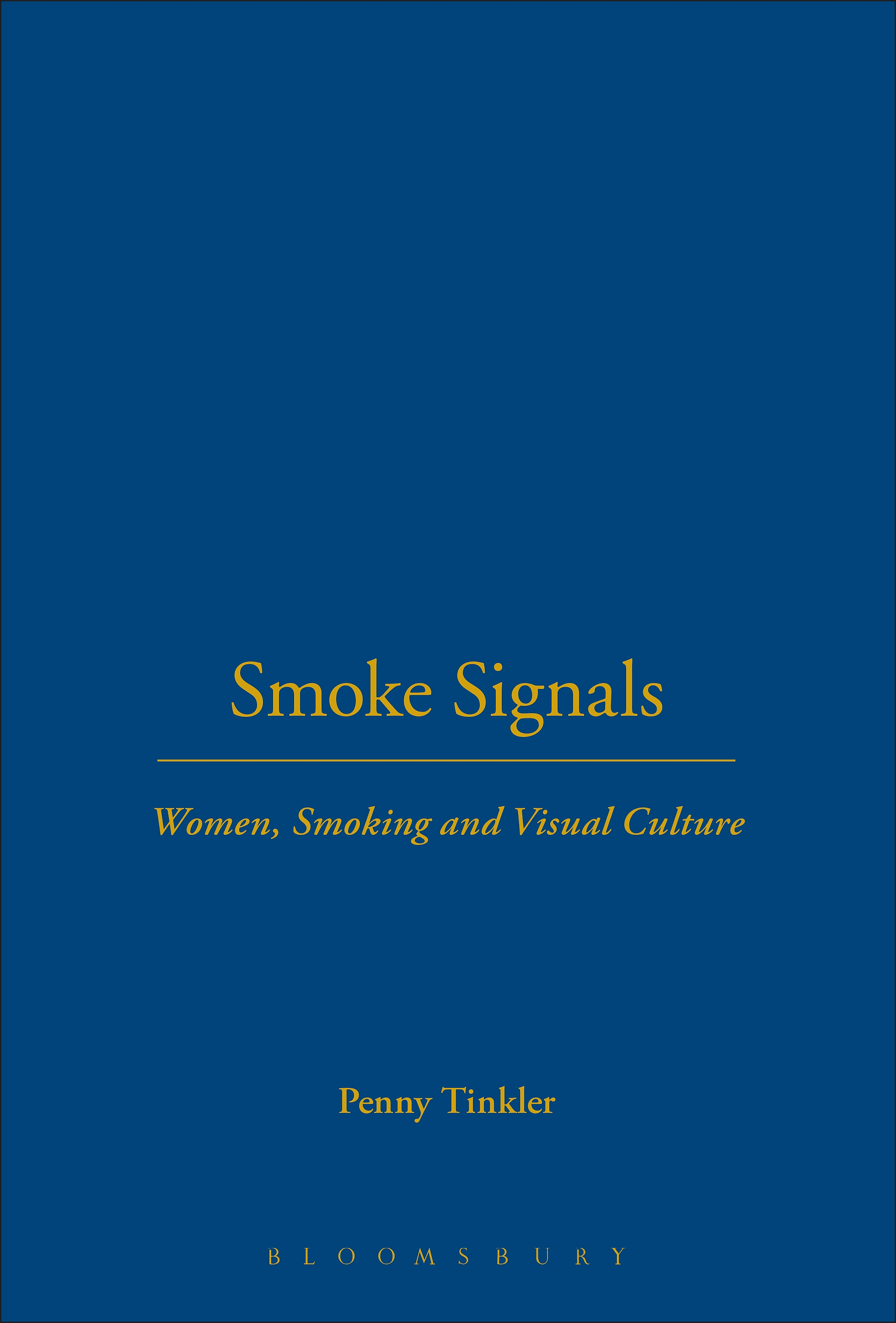 Smoke Signals: Women, Smoking and Visual Culture in Britain