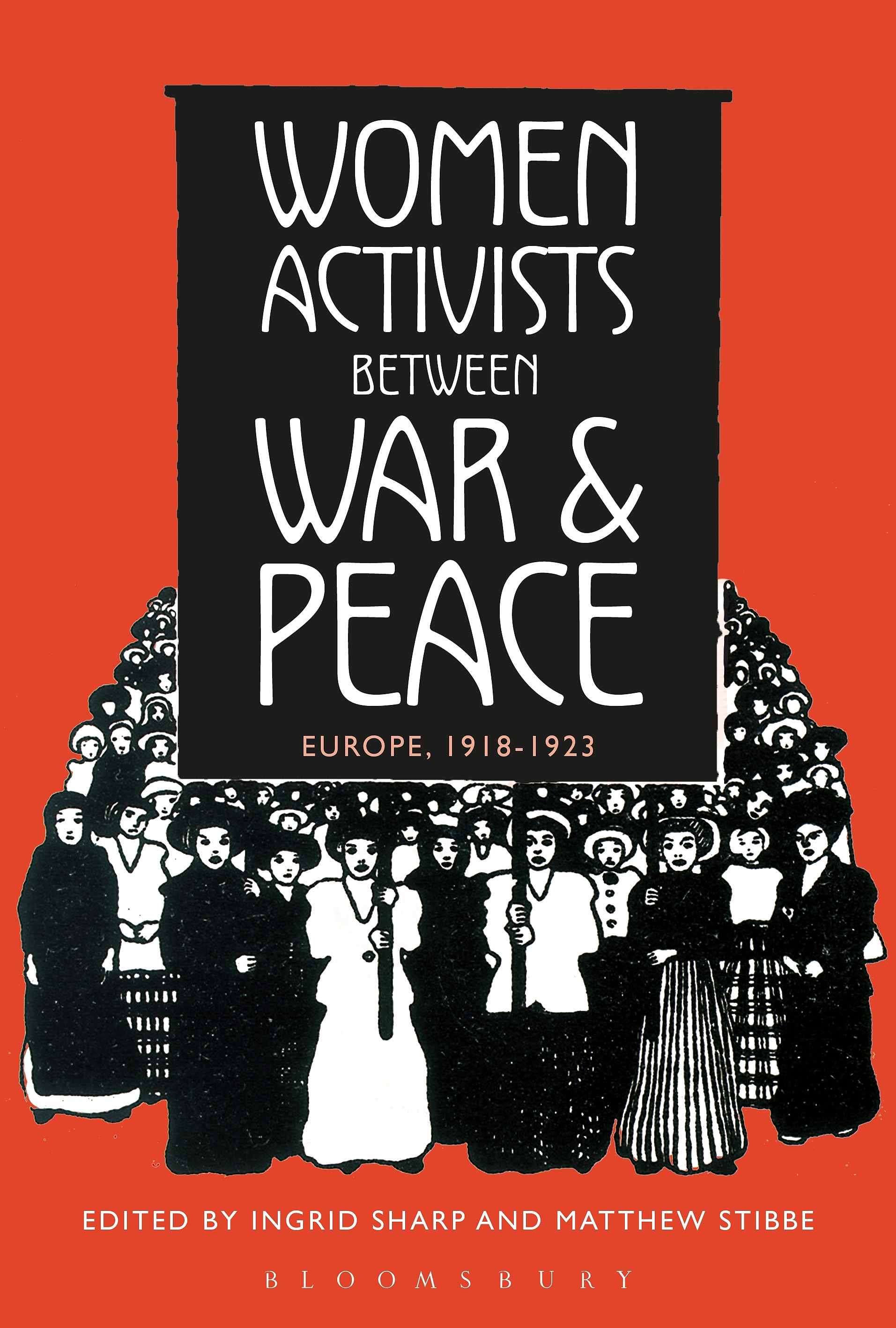 Women Activists between War and Peace: Europe, 1918–1923