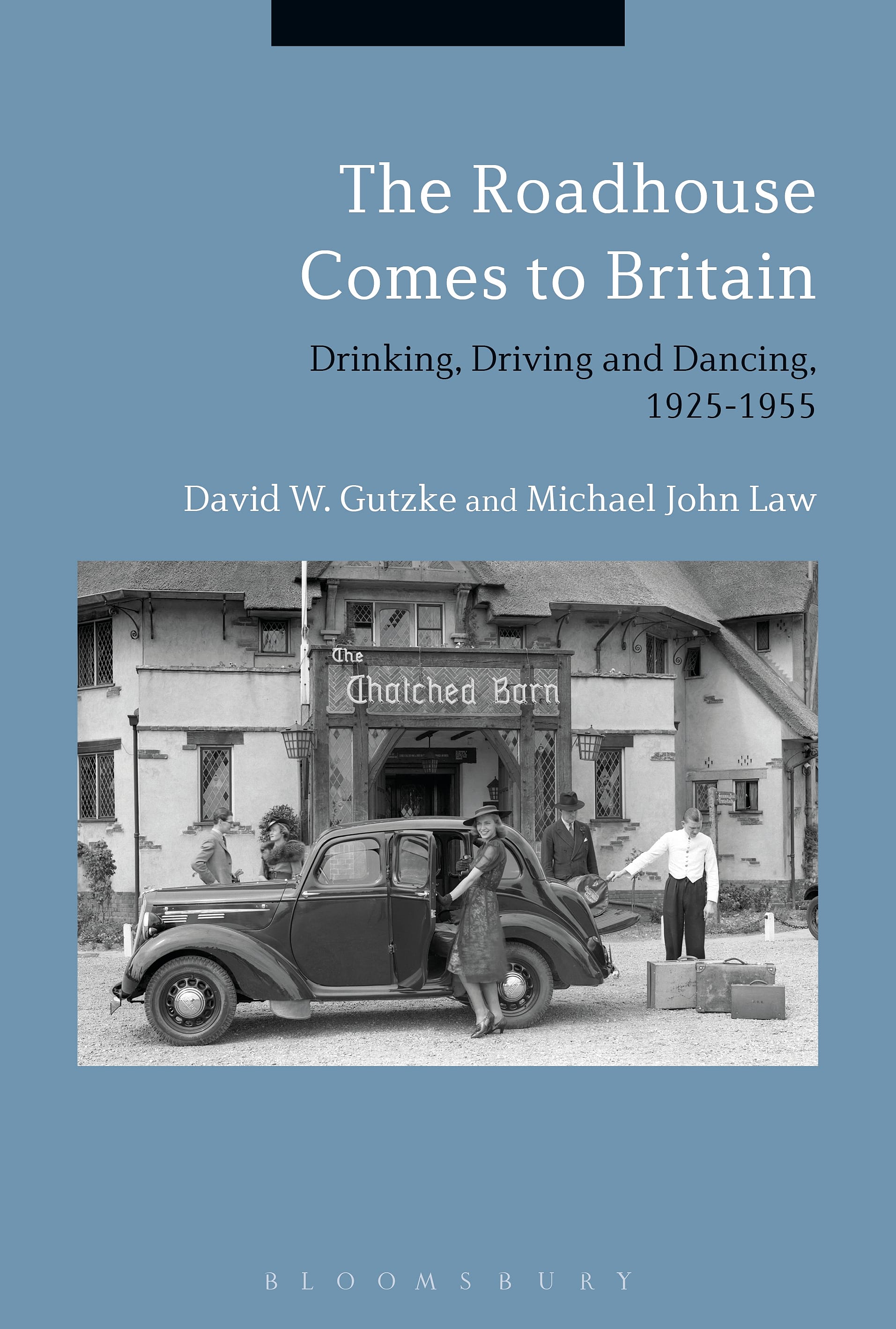 The Roadhouse Comes to Britain: Drinking, Driving and Dancing, 1925–1955