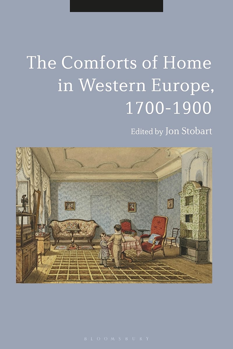 The Comforts of Home in Western Europe, 1700–1900