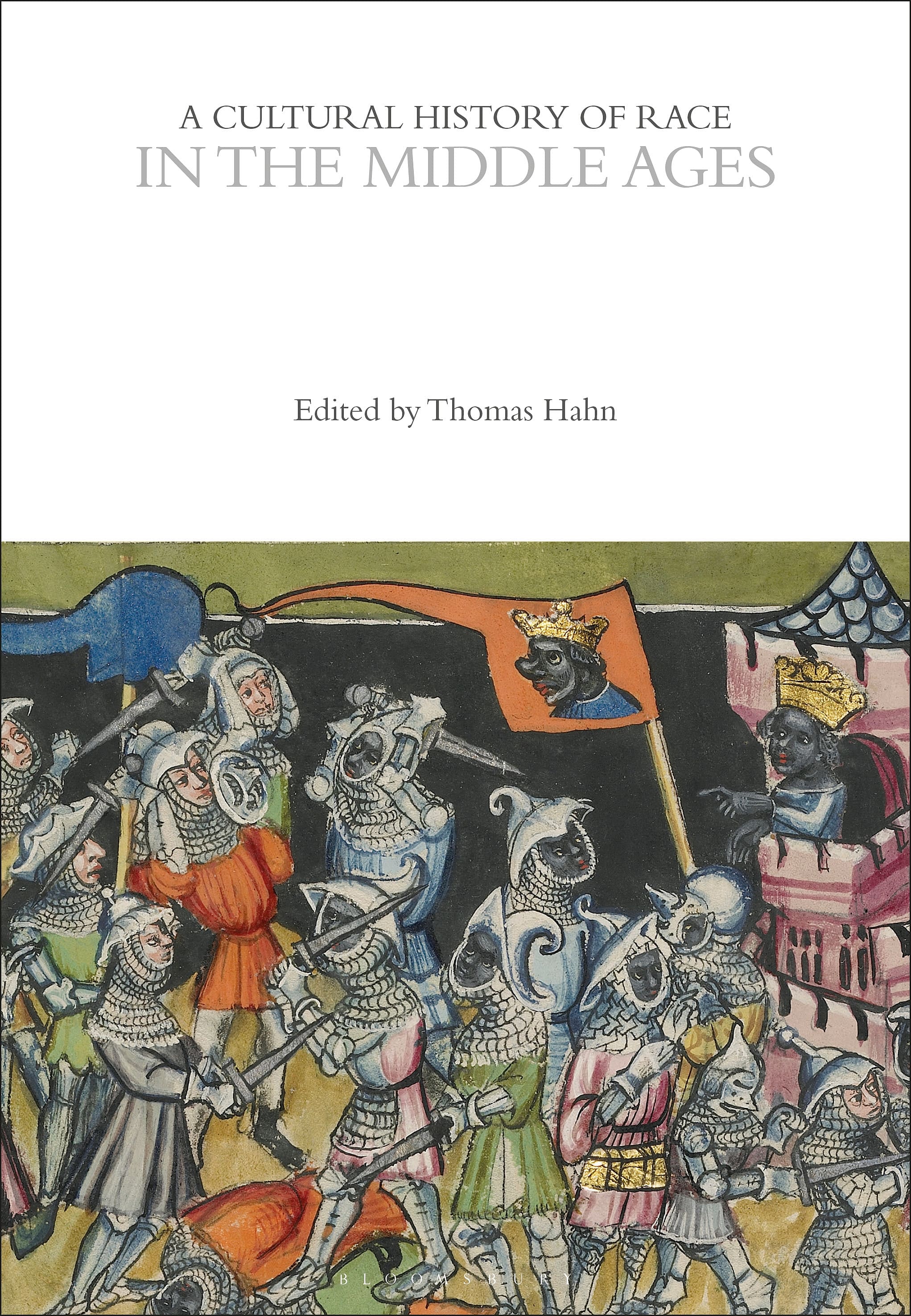 A Cultural History of Race in the Middle Ages, Volume 2
