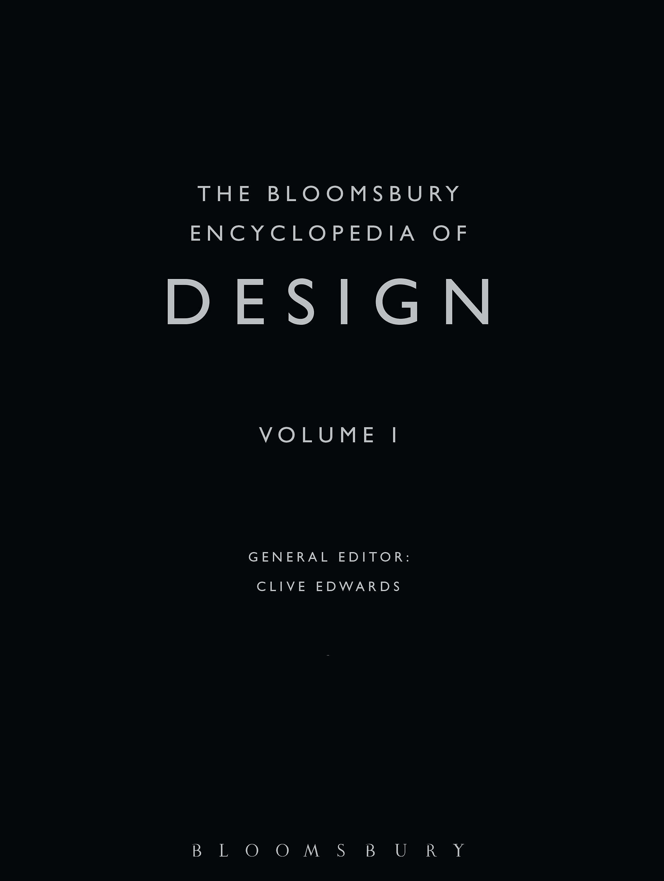 The Bloomsbury Encyclopedia of Design, Volume 1