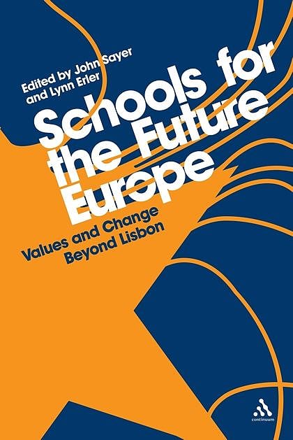 Schools for the Future Europe: Values and Change Beyond Lisbon