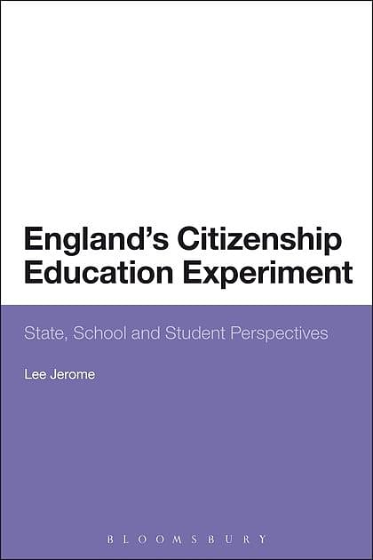 England’s Citizenship Education Experiment: State, School and Student Perspectives