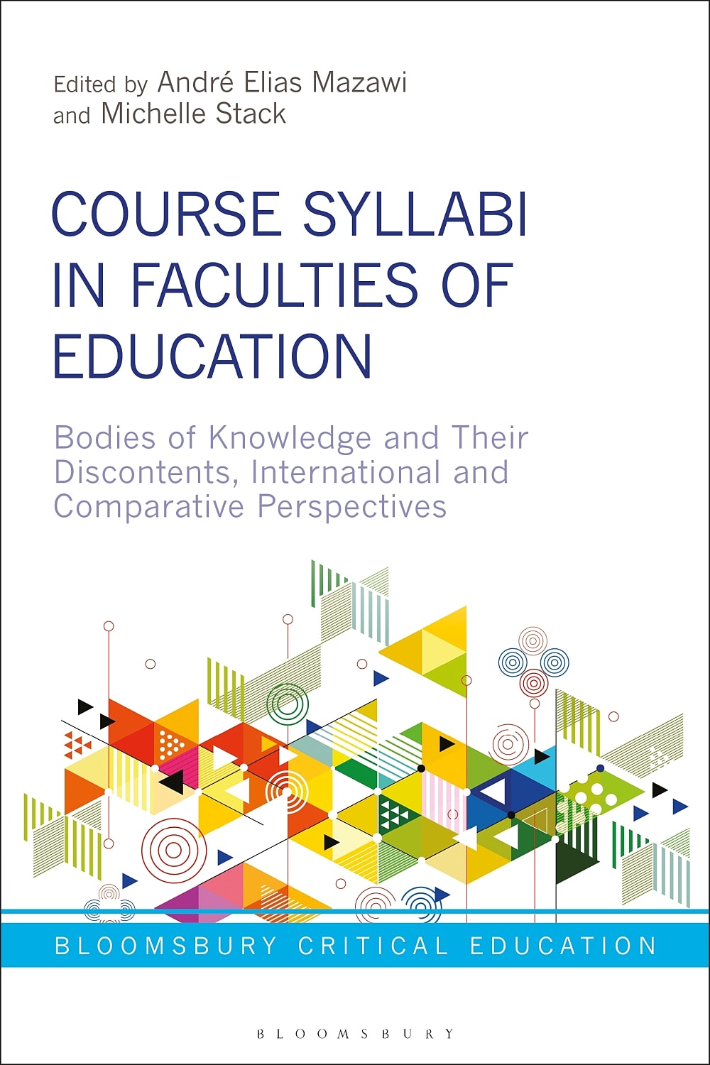 Course Syllabi in Faculties of Education: Bodies of Knowledge and Their Discontents, International and Comparative Perspectives