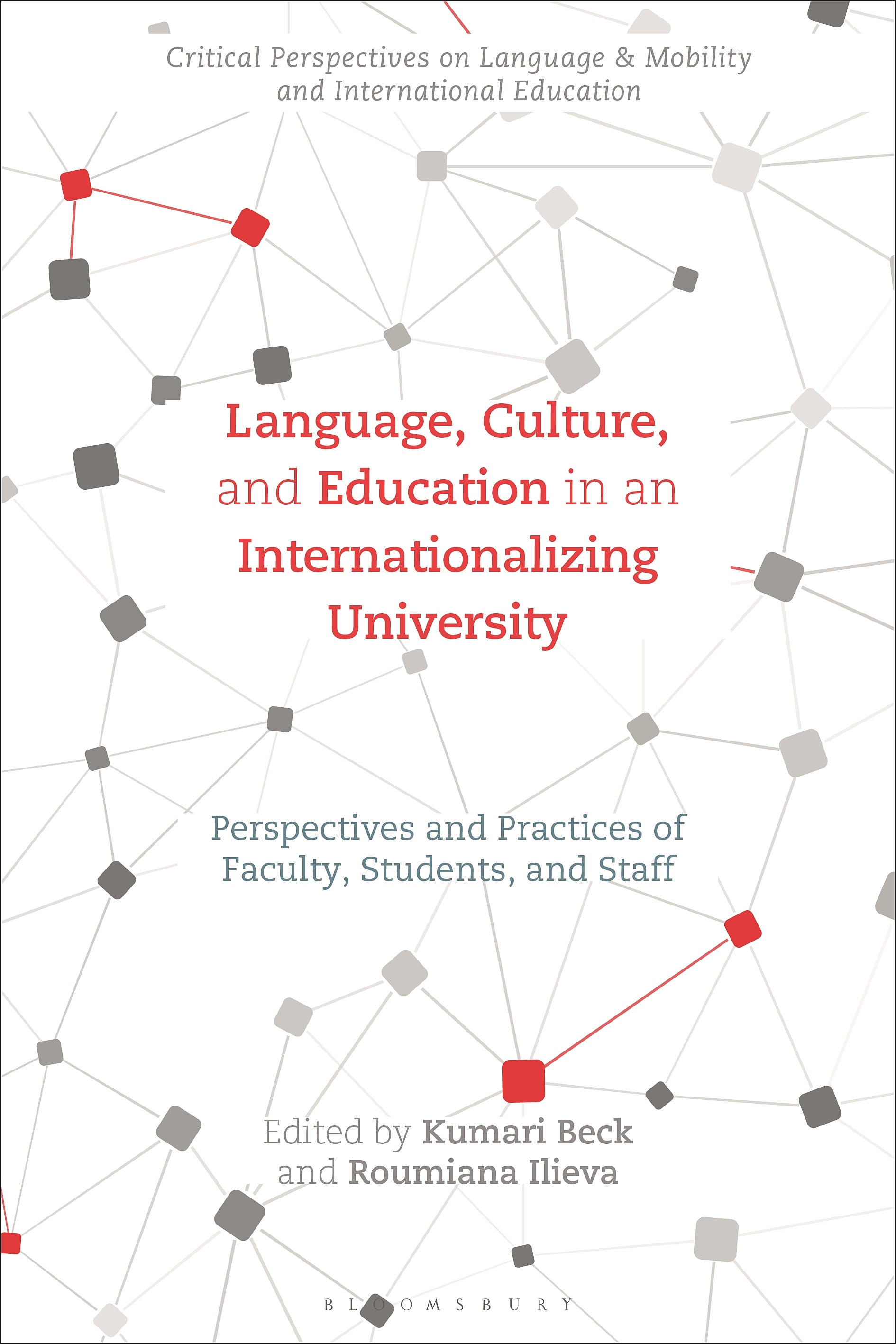 Language, Culture, and Education in an Internationalizing University: Perspectives and Practices of Faculty, Students, and Staff