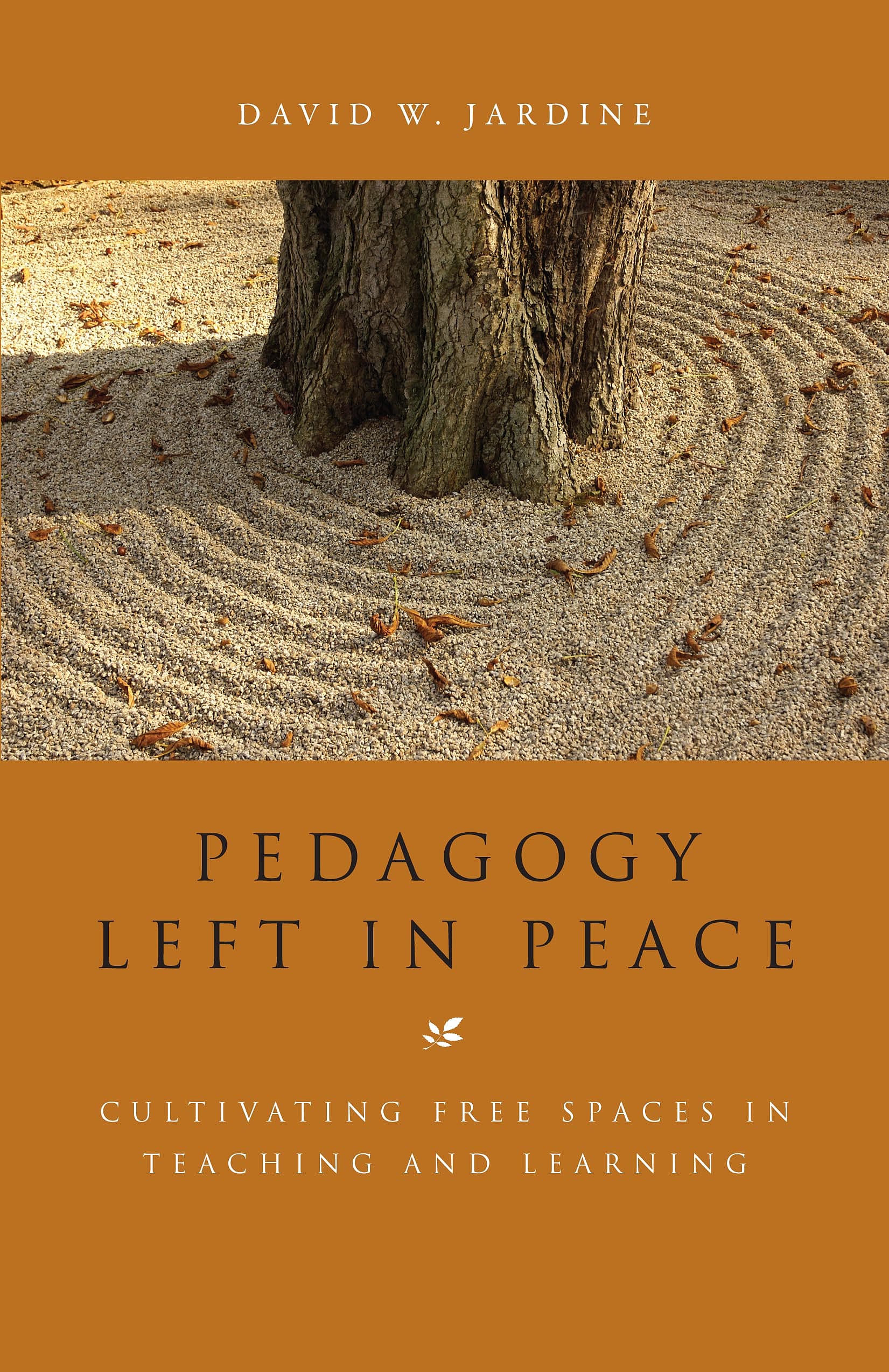 Pedagogy Left in Peace: Cultivating Free Spaces in Teaching and Learning
