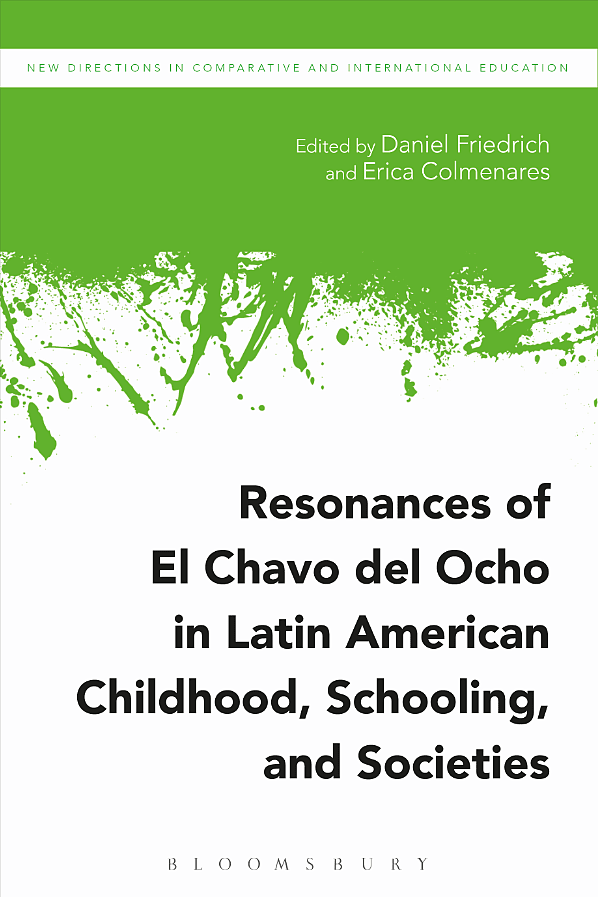 Resonances of El Chavo del Ocho in Latin American Childhood, Schooling, and Societies