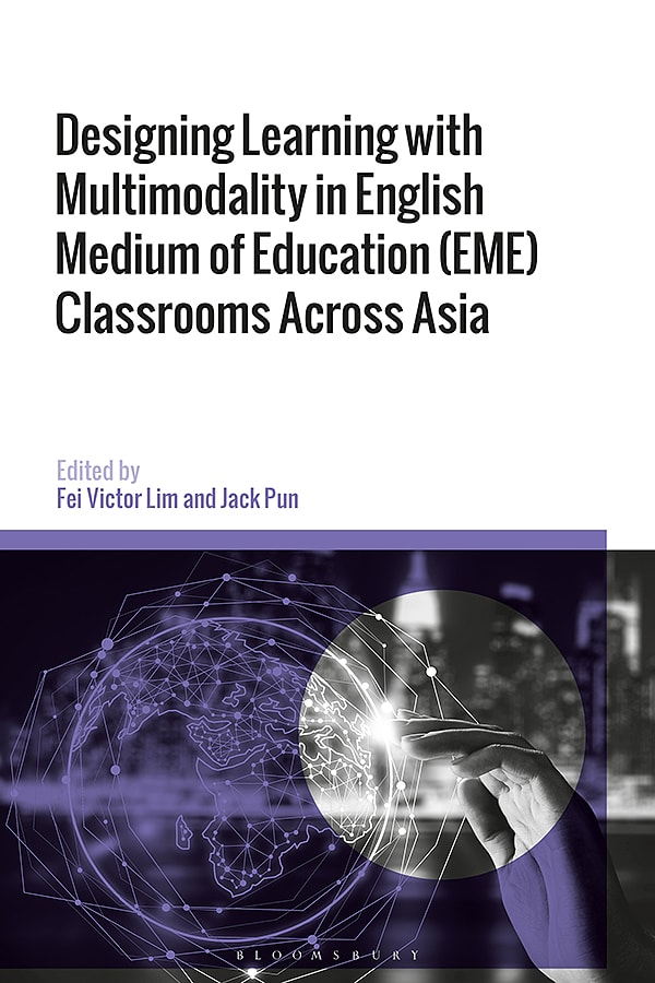 Designing Learning with Multimodality in English Medium of Education (EME) Classrooms Across Asia
