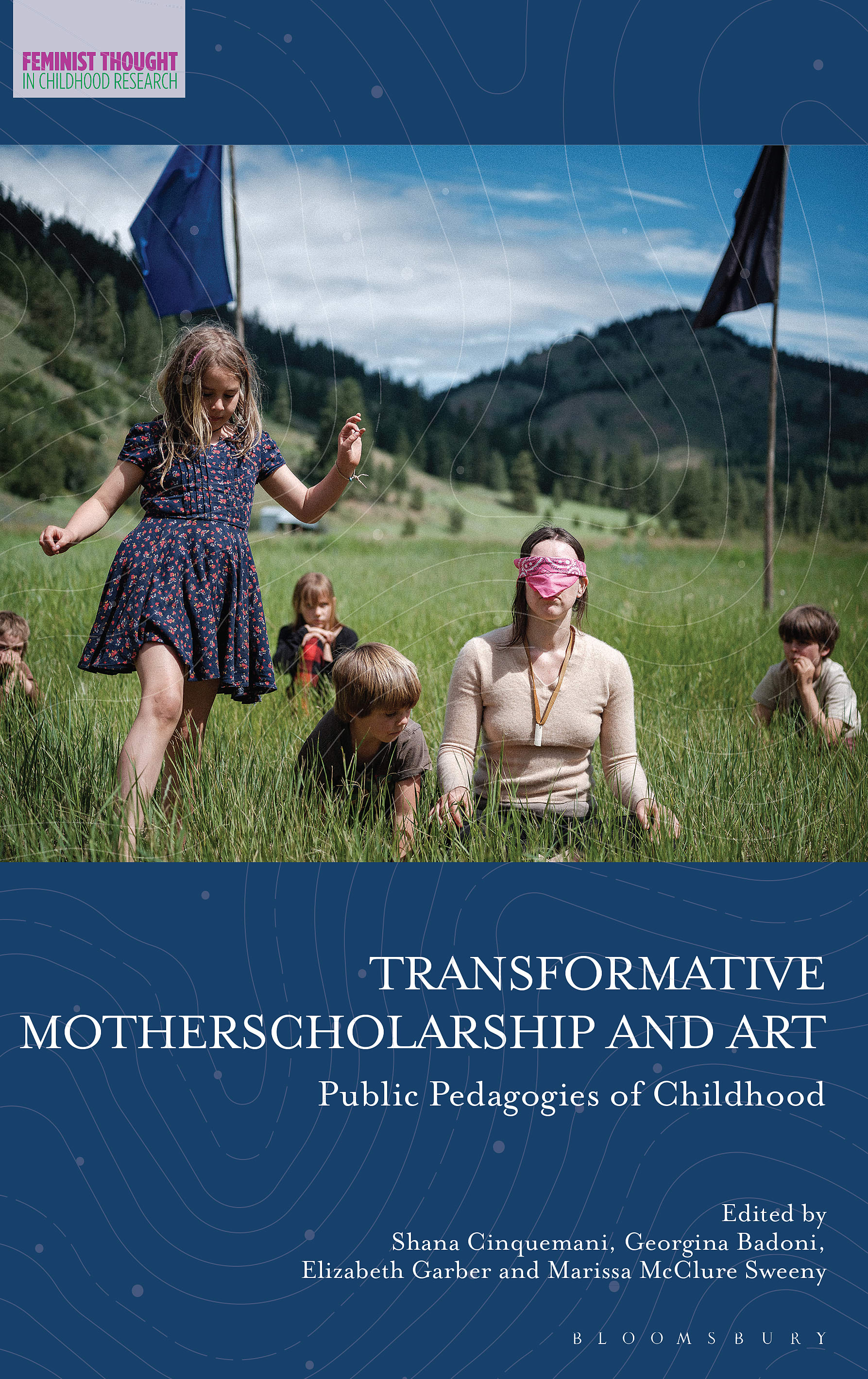 Transformative Motherscholarship and Art: Public Pedagogies of Childhood