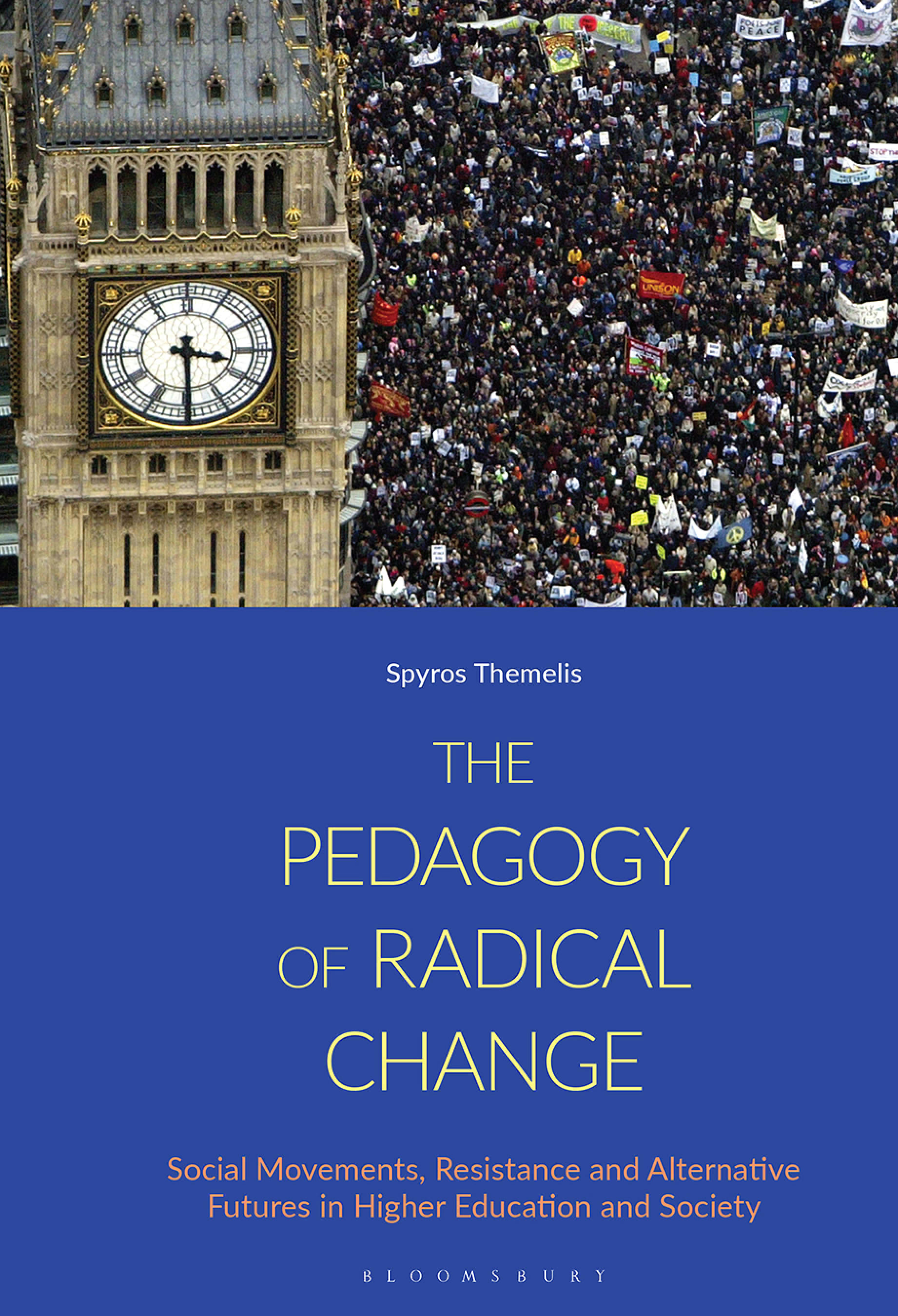 The Pedagogy of Radical Change: Social Movements, Resistance and Alternative Futures in Higher Education and Society