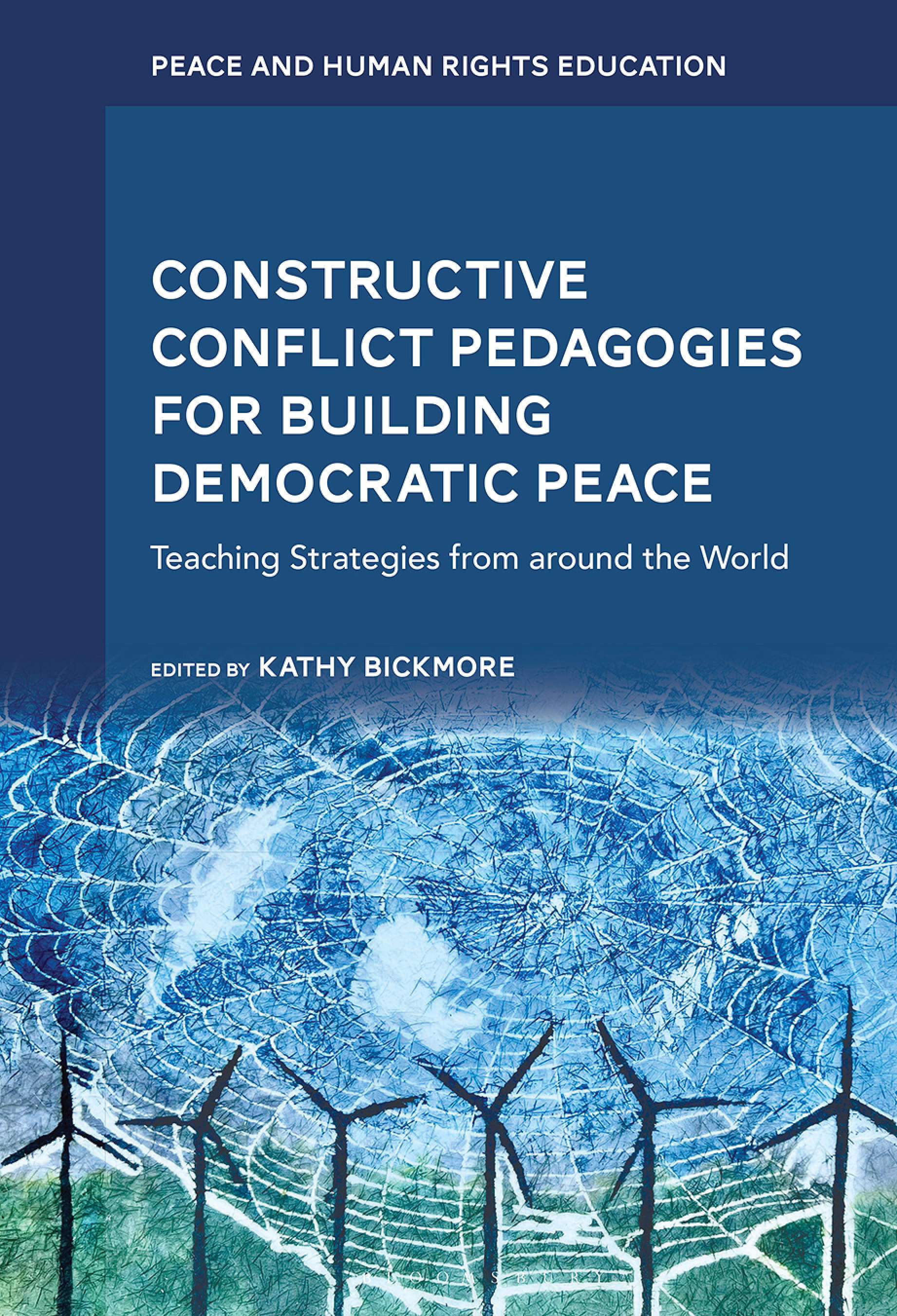 Constructive Conflict Pedagogies for Building Democratic Peace: Teaching Strategies from around the World
