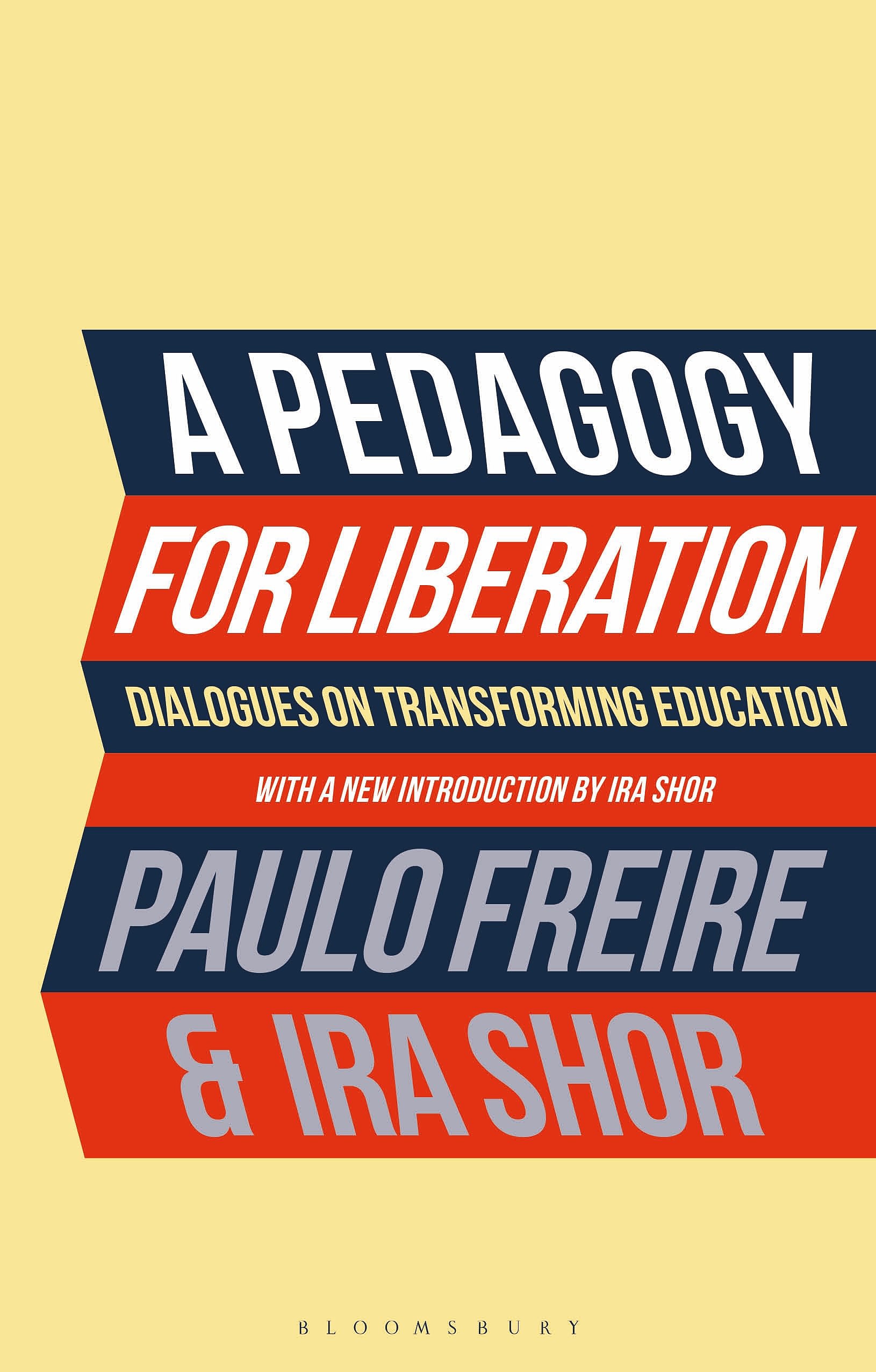 A PEDAGOGY FOR LIBERATION: DIALOGUES ON TRANSFORMING EDUCATION