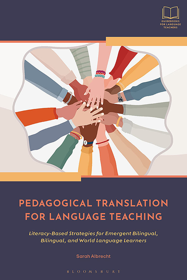 Pedagogical Translation for Language Teaching: Literacy-Based Strategies for Emergent Bilingual, Bilingual, and World Language Learners