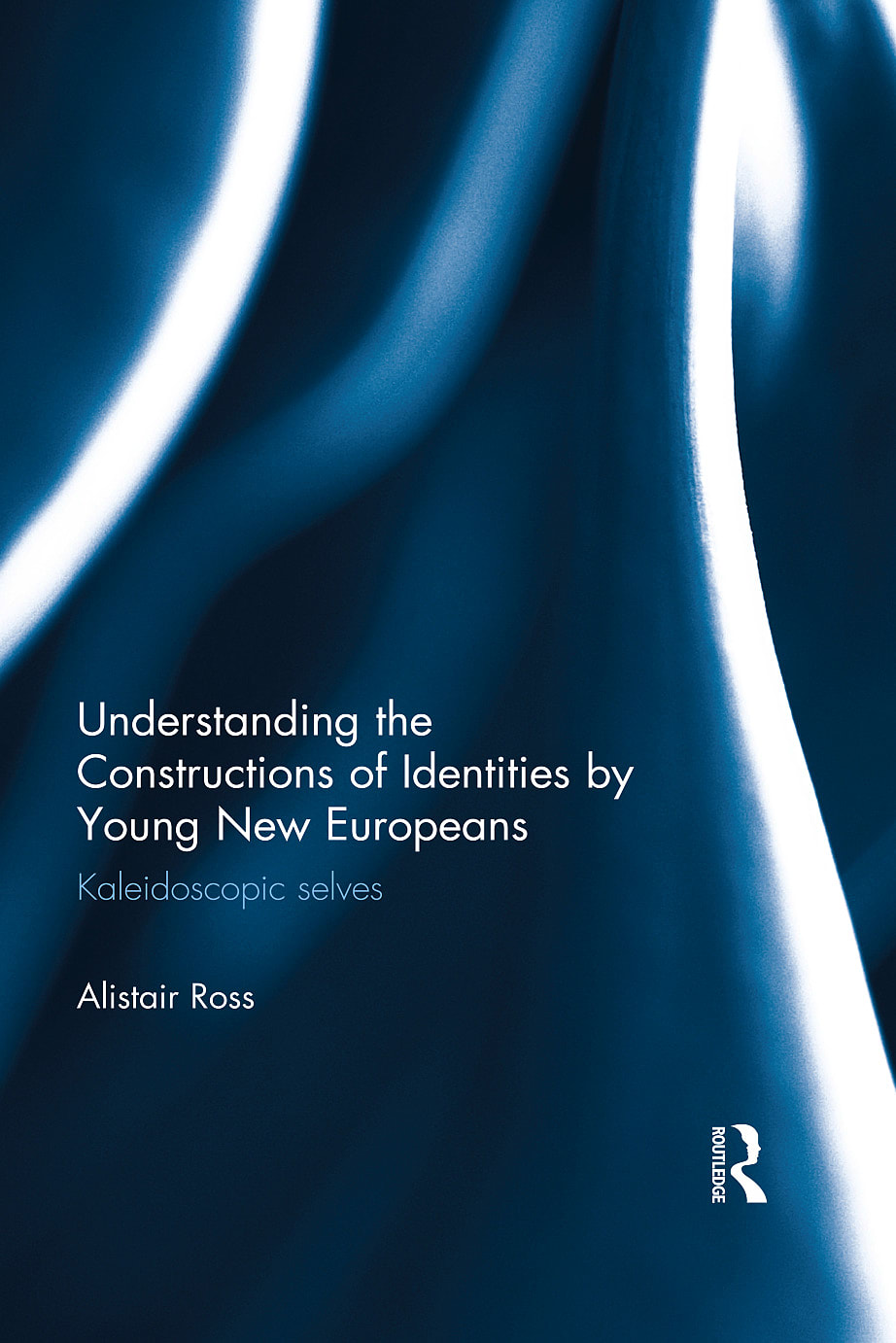 Understanding the Constructions of Identities by Young New Europeans: Kaleidoscopic selves