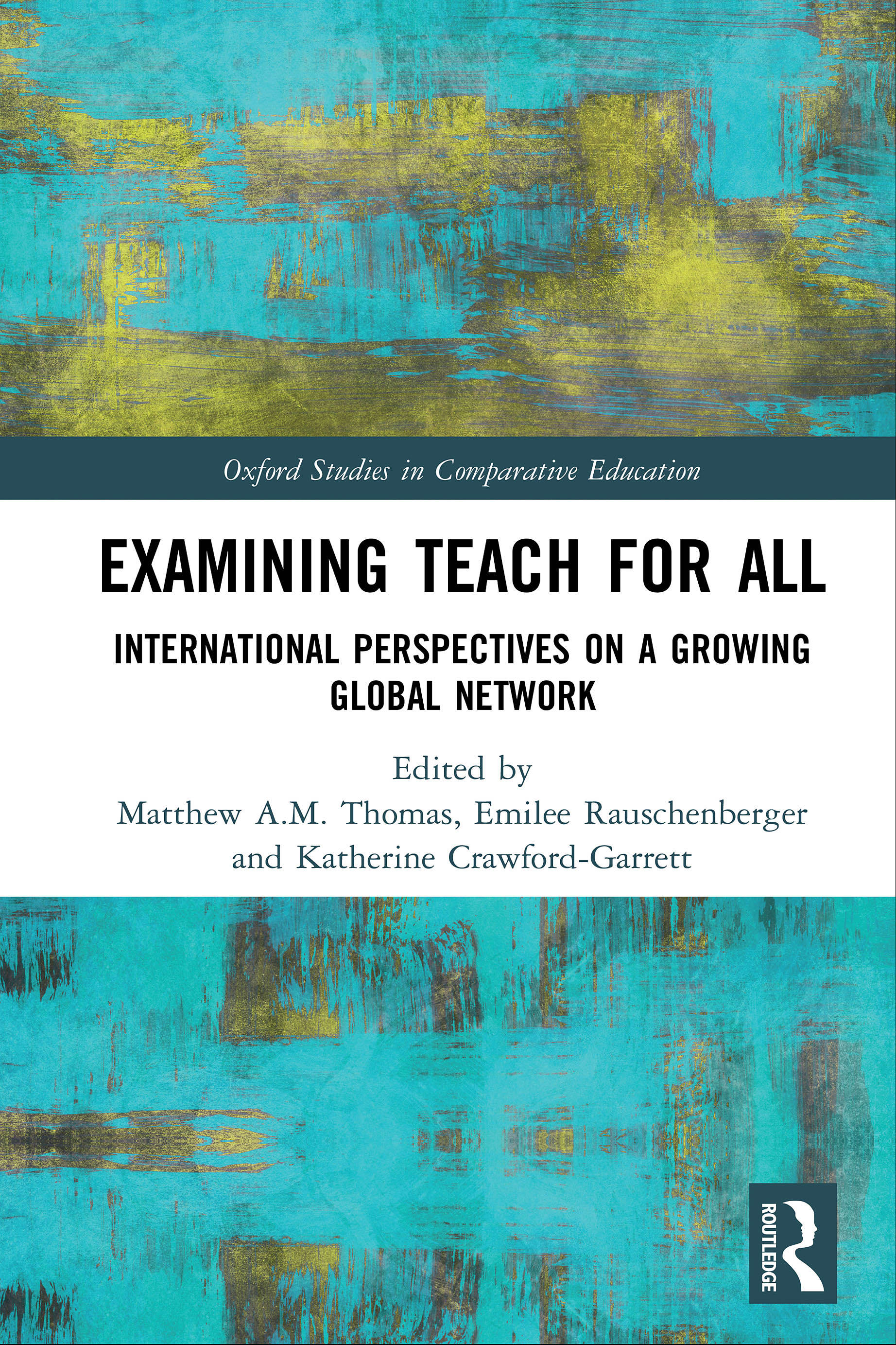 Examining Teach For All: International Perspectives on a Growing Global Network