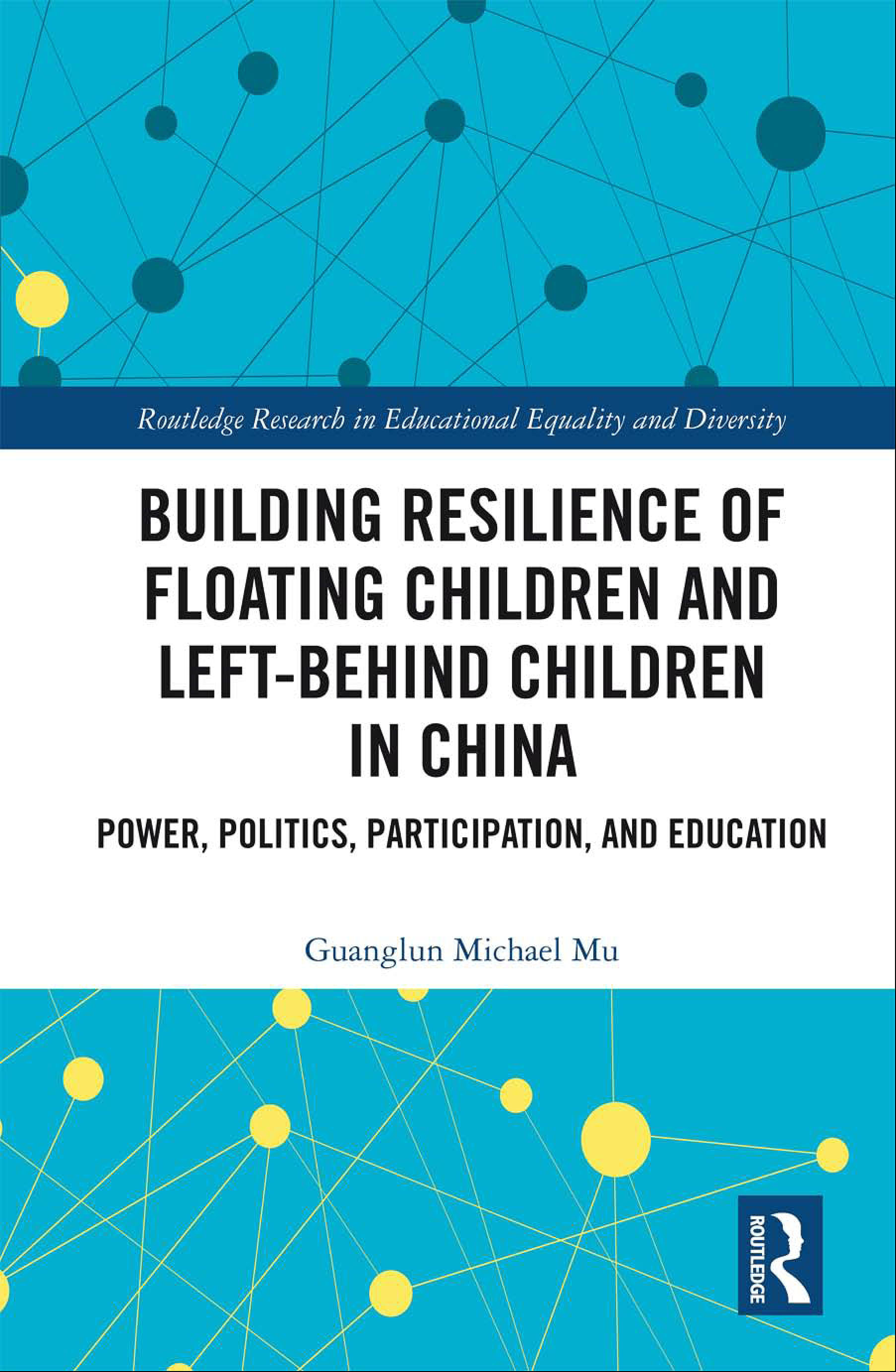 Building Resilience of Floating Children and Left-Behind Children in China: Power, Politics, Participation, and Education