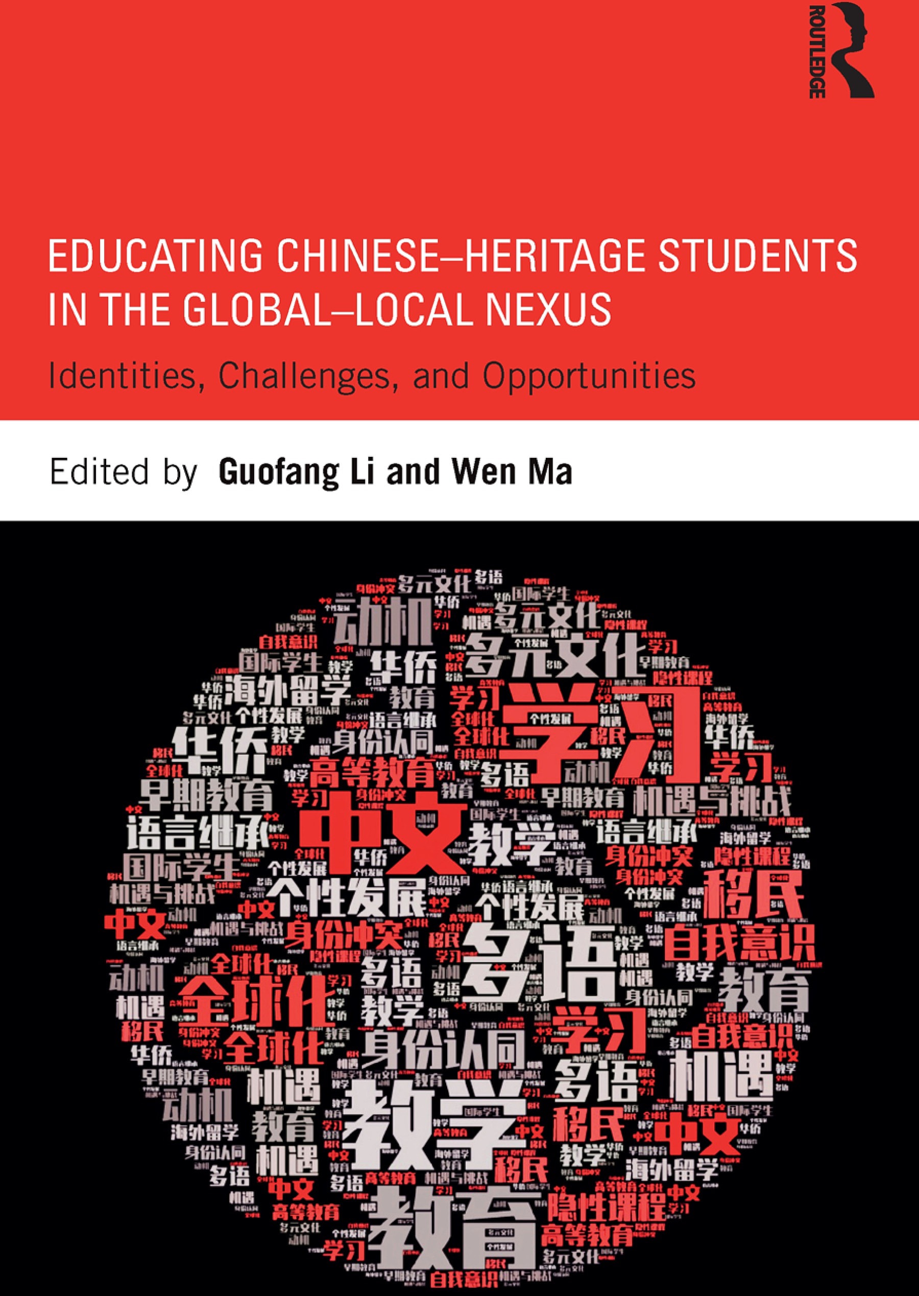 Educating Chinese–Heritage Students in the Global–Local Nexus: Identities, Challenges, and Opportunities