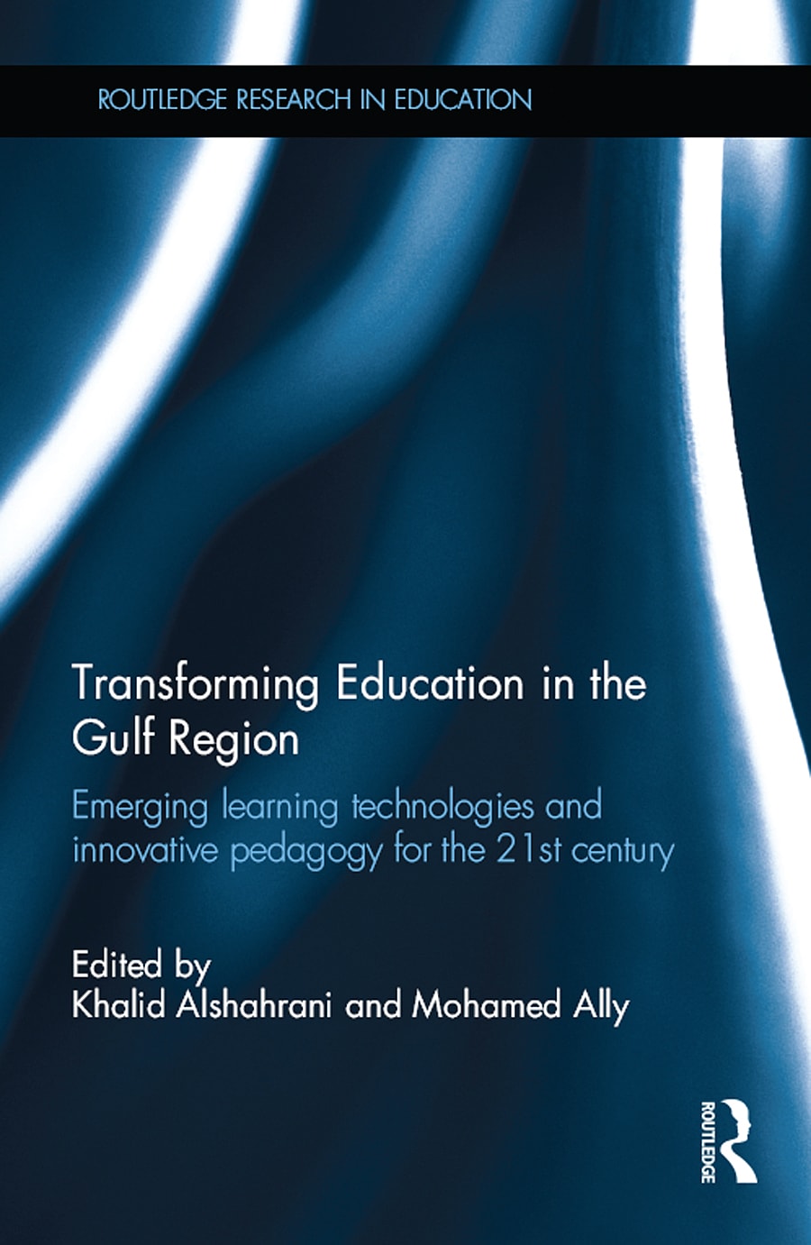 Transforming Education in the Gulf Region: Emerging learning technologies and innovative pedagogy for the 21st century