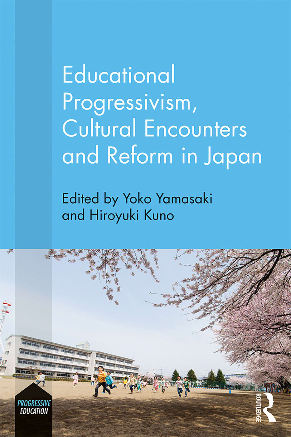 Educational Progressivism, Cultural Encounters and Reform in Japan: Identities, Challenges, and Opportunities