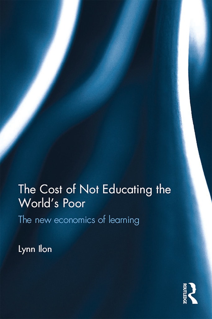 The Cost of Not Educating the World’s Poor: The new economics of learning