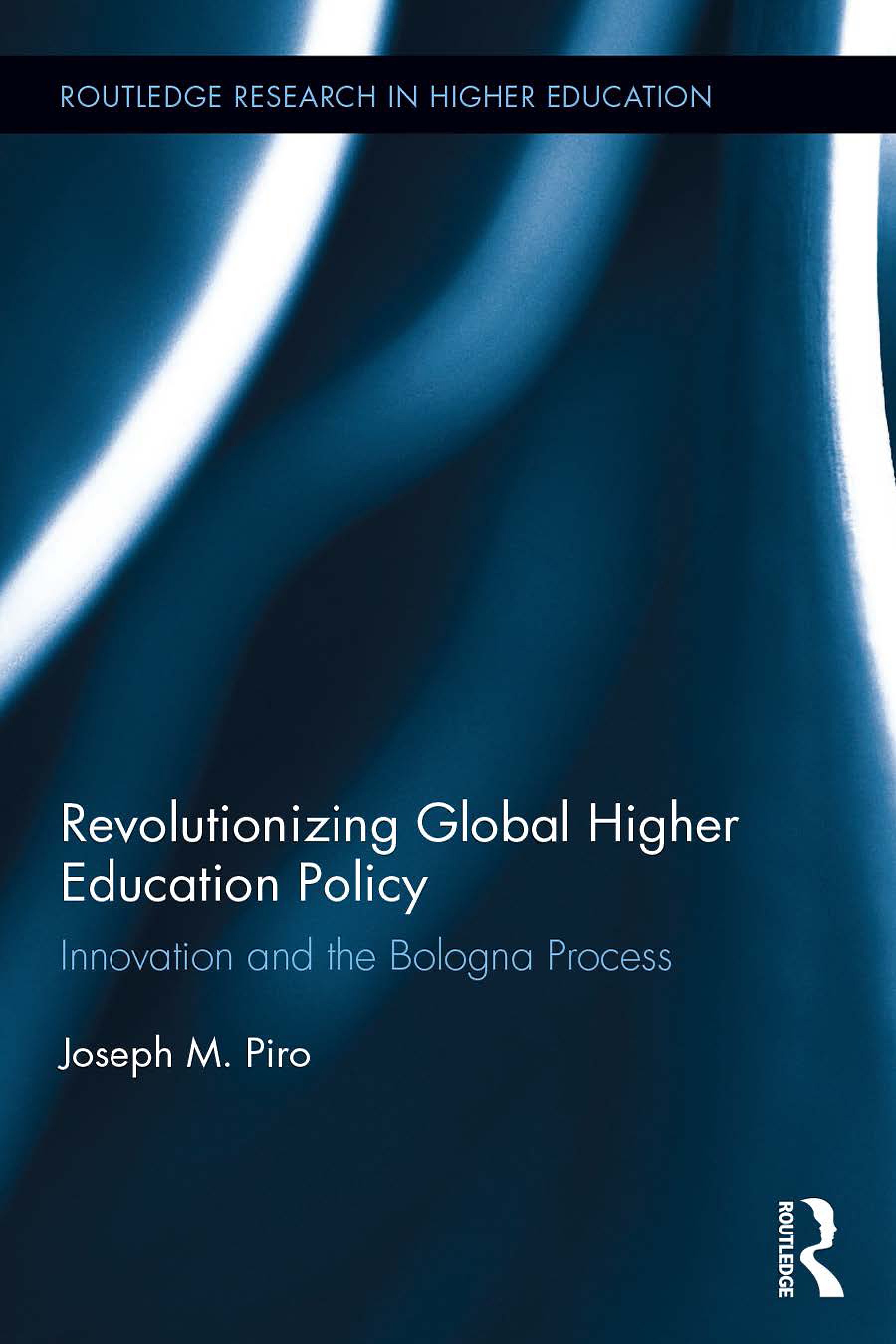 Revolutionizing Global Higher Education Policy: Innovation and the Bologna Process