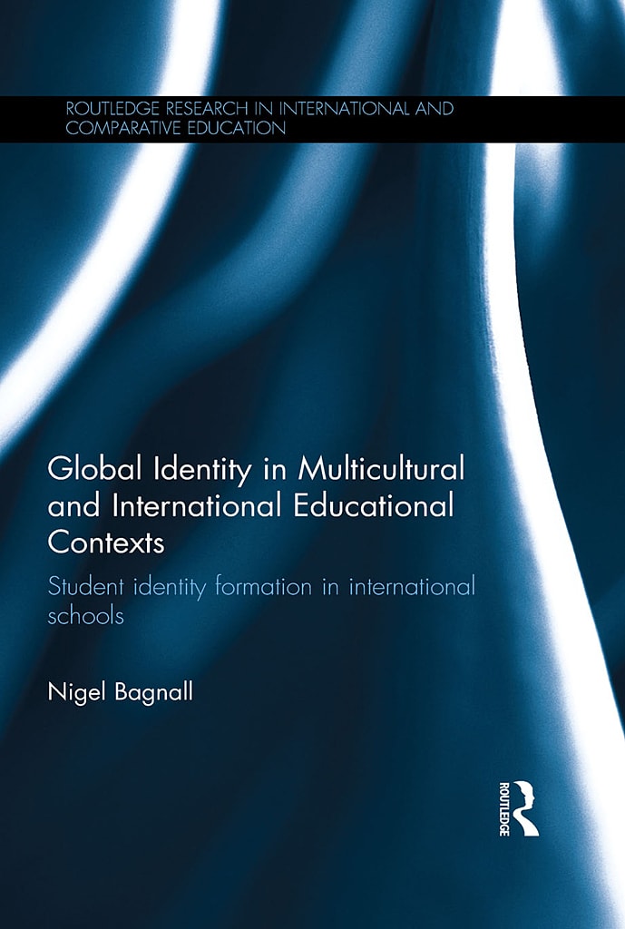 Global Identity in Multicultural and International Educational Contexts: Student identity formation in international schools