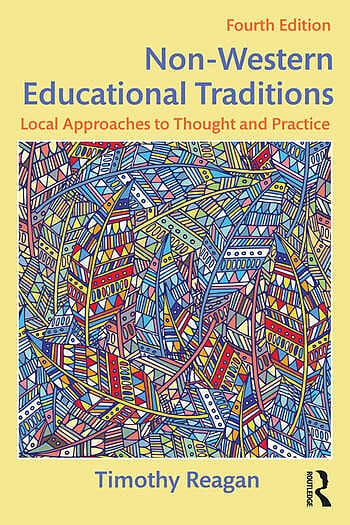 Non-Western Educational Traditions: Local Approaches to Thought and Practice