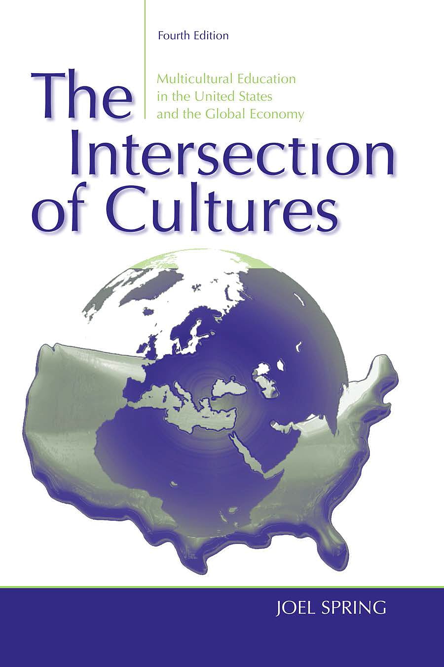 The Intersection of Cultures: Multicultural Education in the United States and the Global Economy