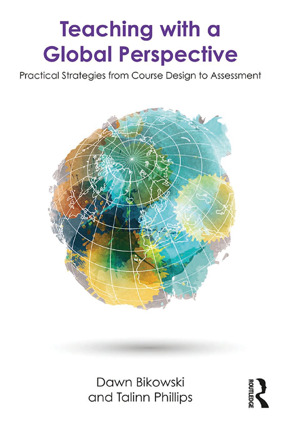 Teaching with a Global Perspective: Practical Strategies from Course Design to Assessment