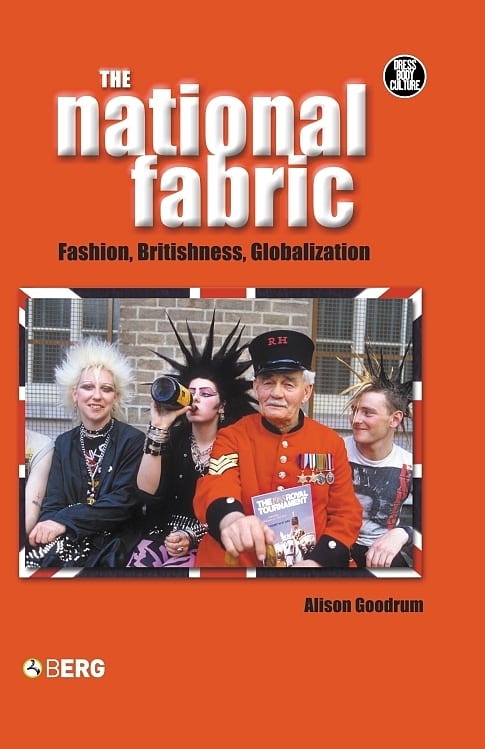 The National Fabric: Fashion, Britishness, Globalization
