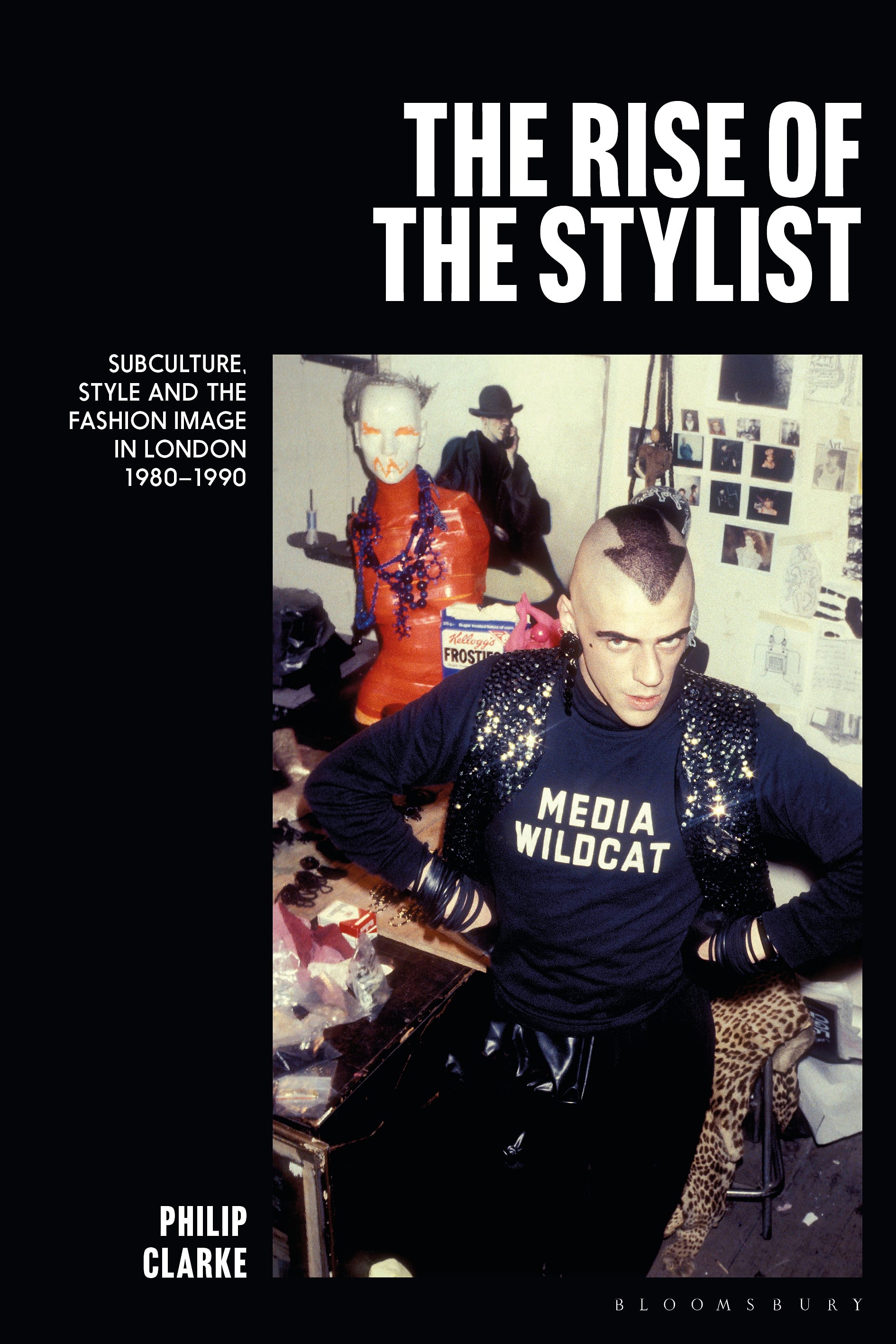 The Rise of the Stylist: Subculture, Style and the Fashion Image in London 1980–1990