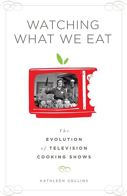Watching What We Eat: The Evolution of Television Cooking Shows