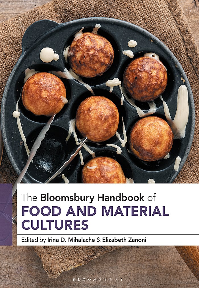 The Bloomsbury Handbook of Food and Material Cultures