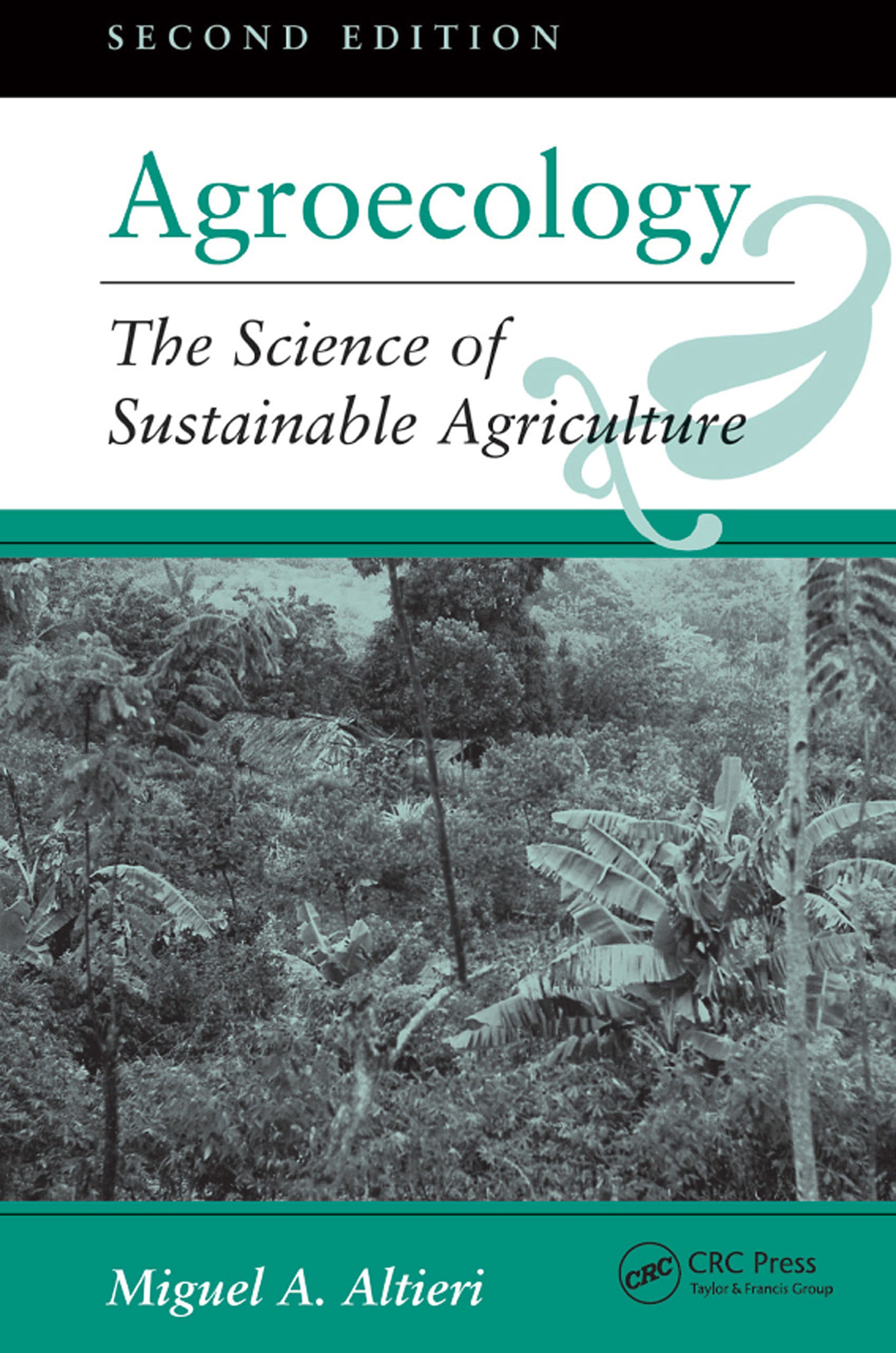 Agroecology: The science of sustainable agriculture
