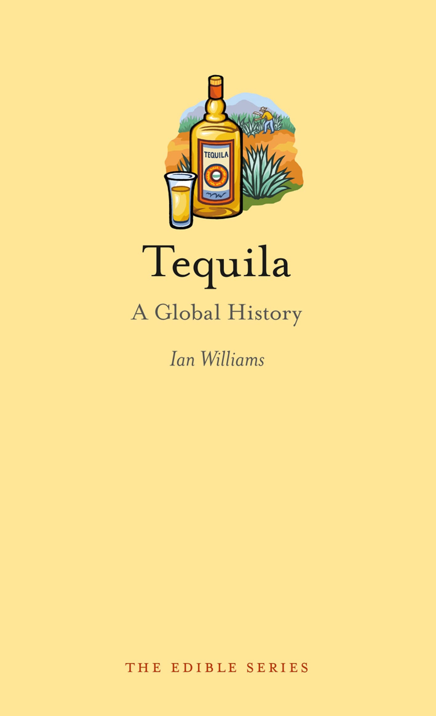 Tequila: A Global History