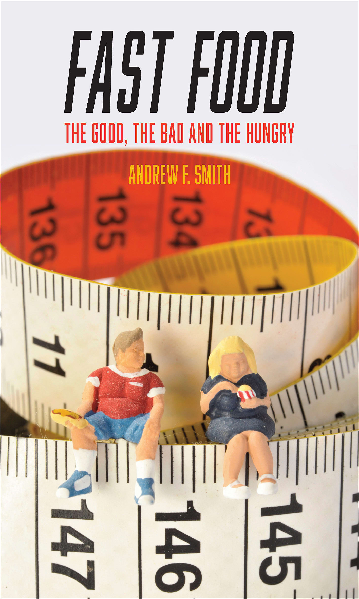Fast Food: The Good, The Bad and The Hungry