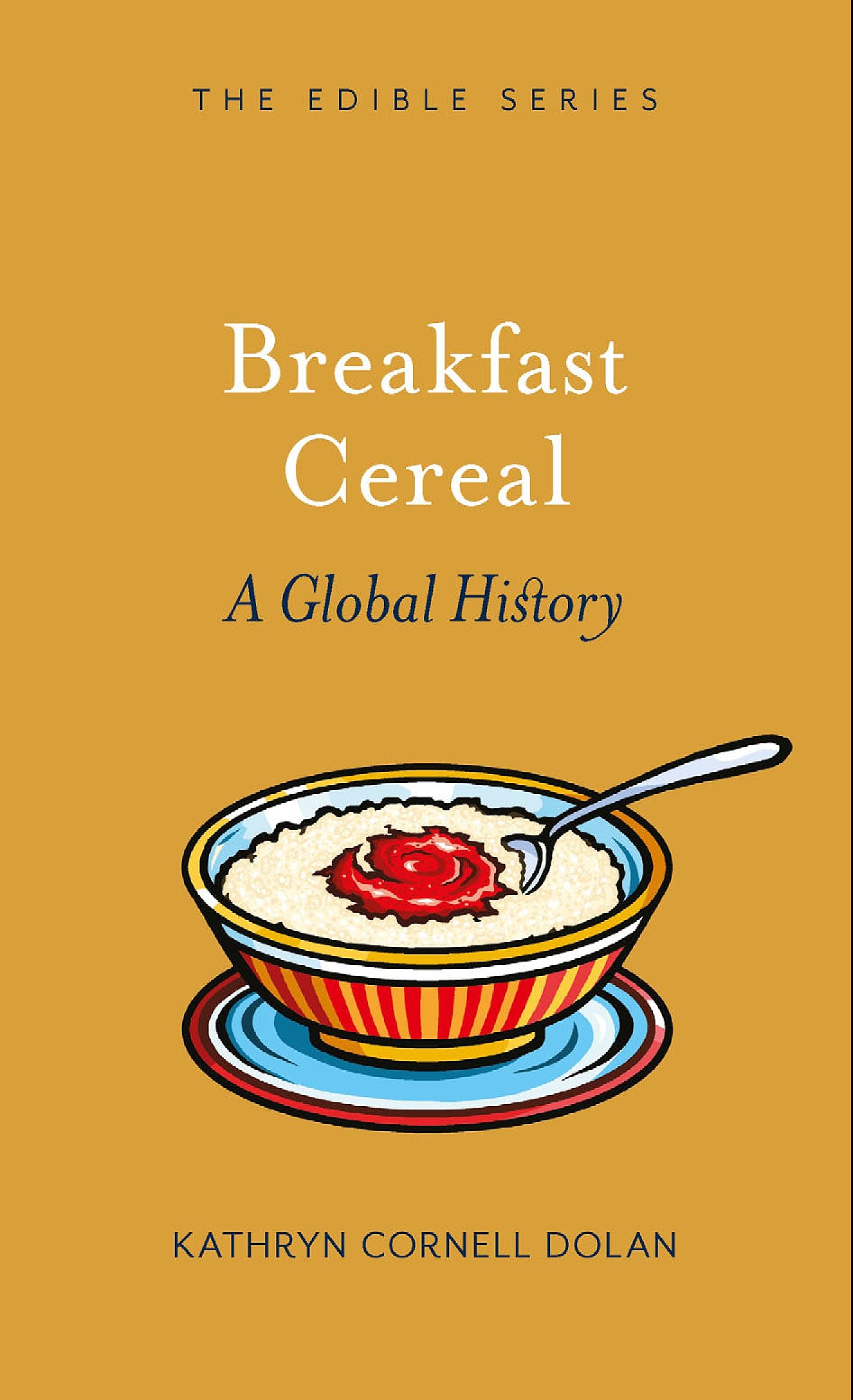Breakfast Cereal: A Global History