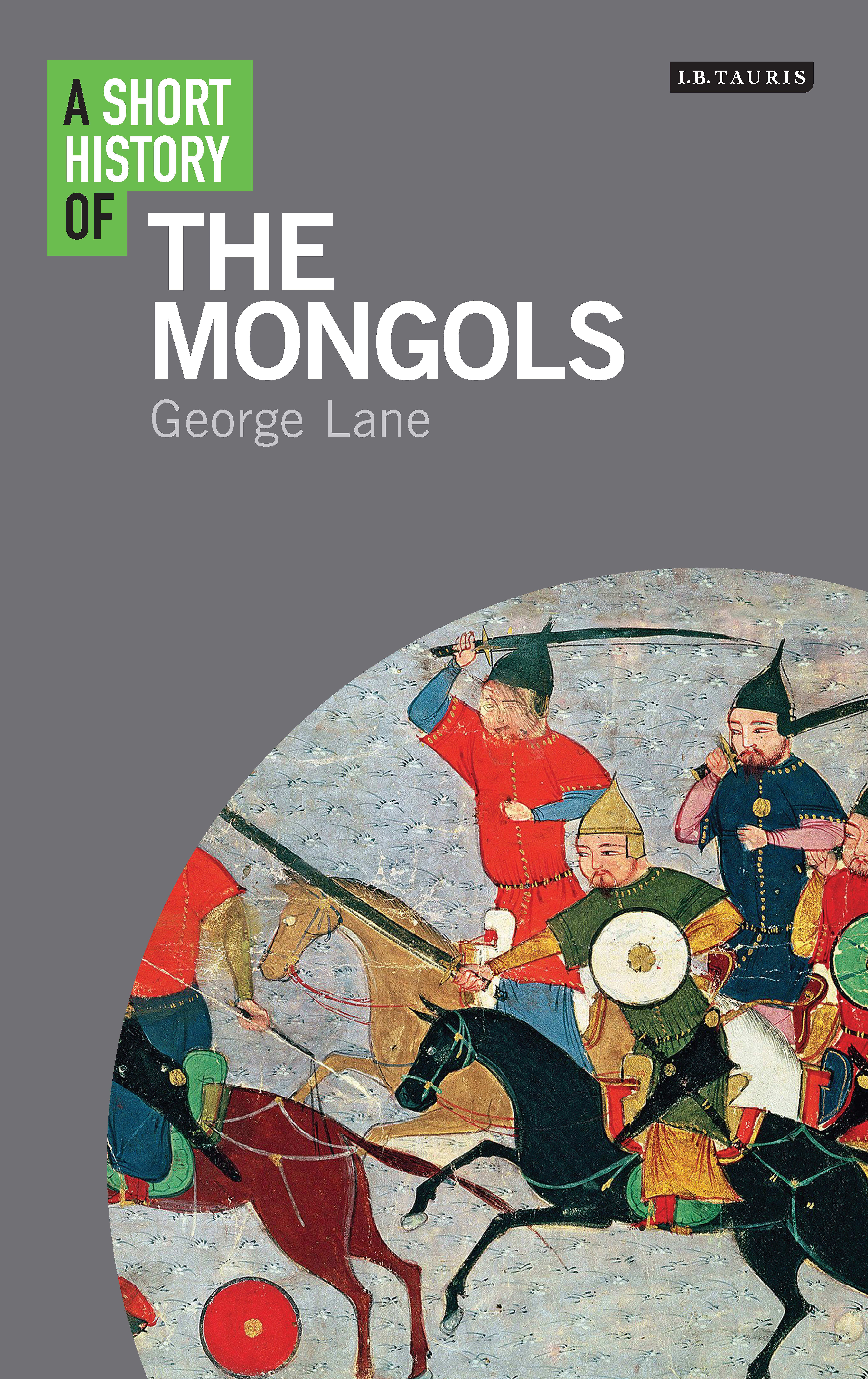 A Short History of The Mongols