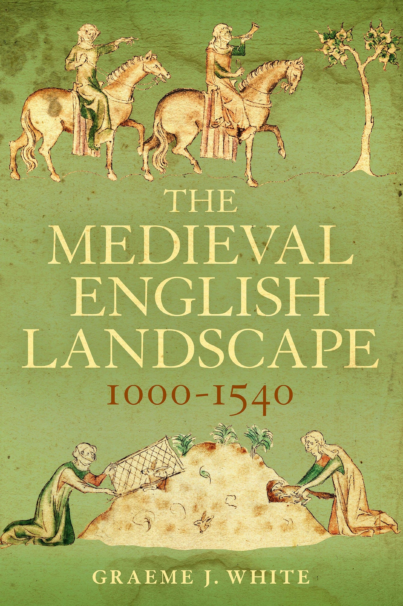 The Medieval English Landscape, 1000–1540