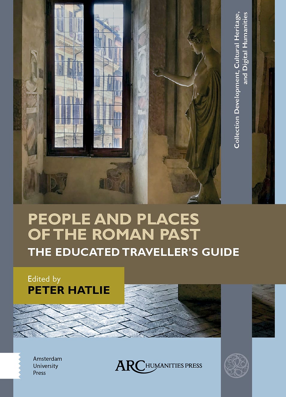 People and Places of the Roman Past: The Educated Traveller’s Guide