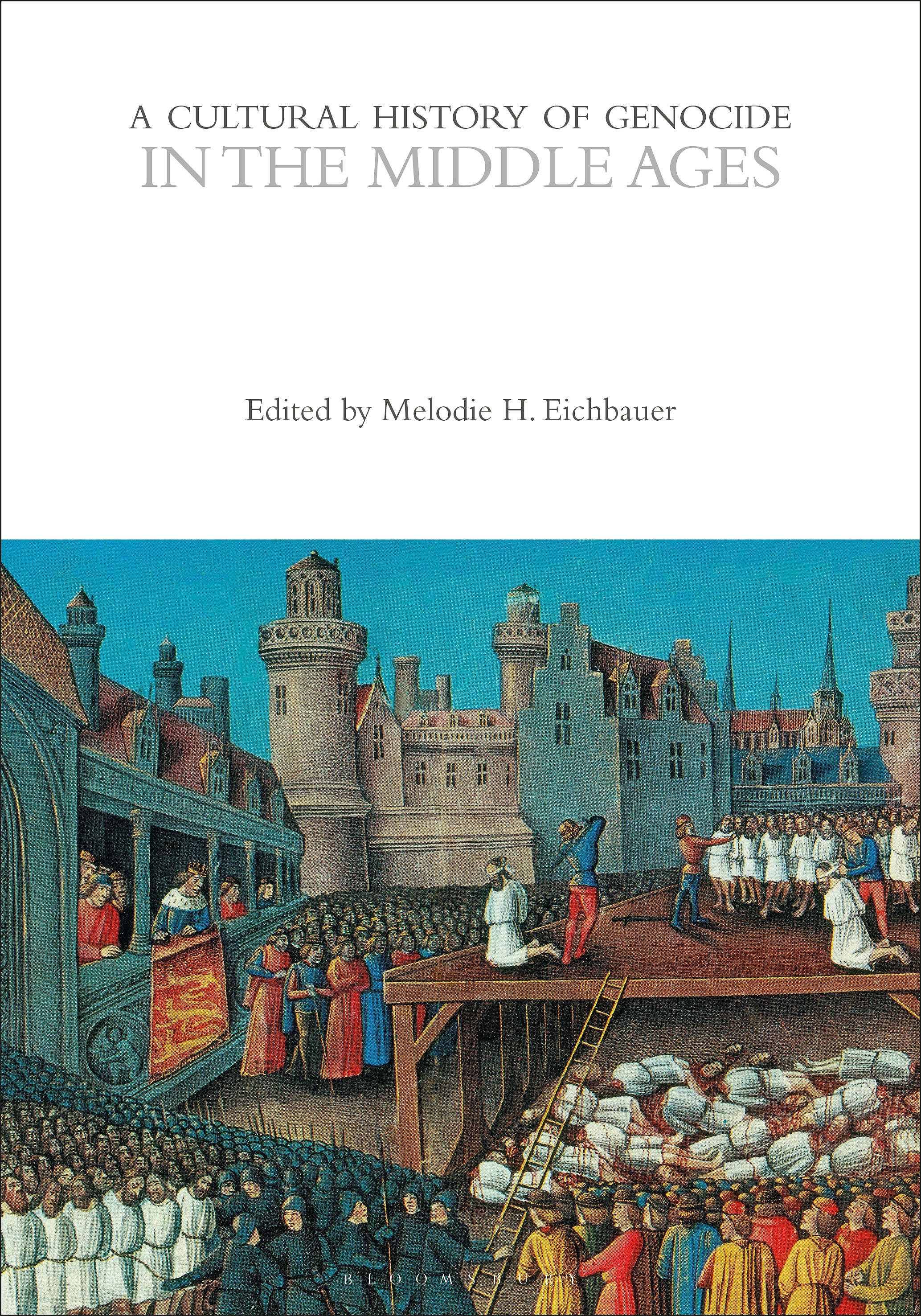 A Cultural History Of Genocide In The Middle Ages